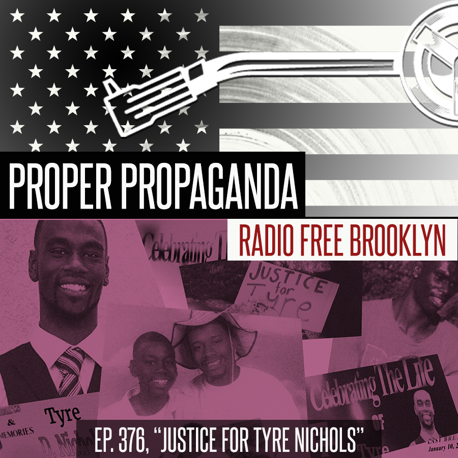 Proper Propaganda Ep. 376, "Justice for Tyre Nichols" episode artwork