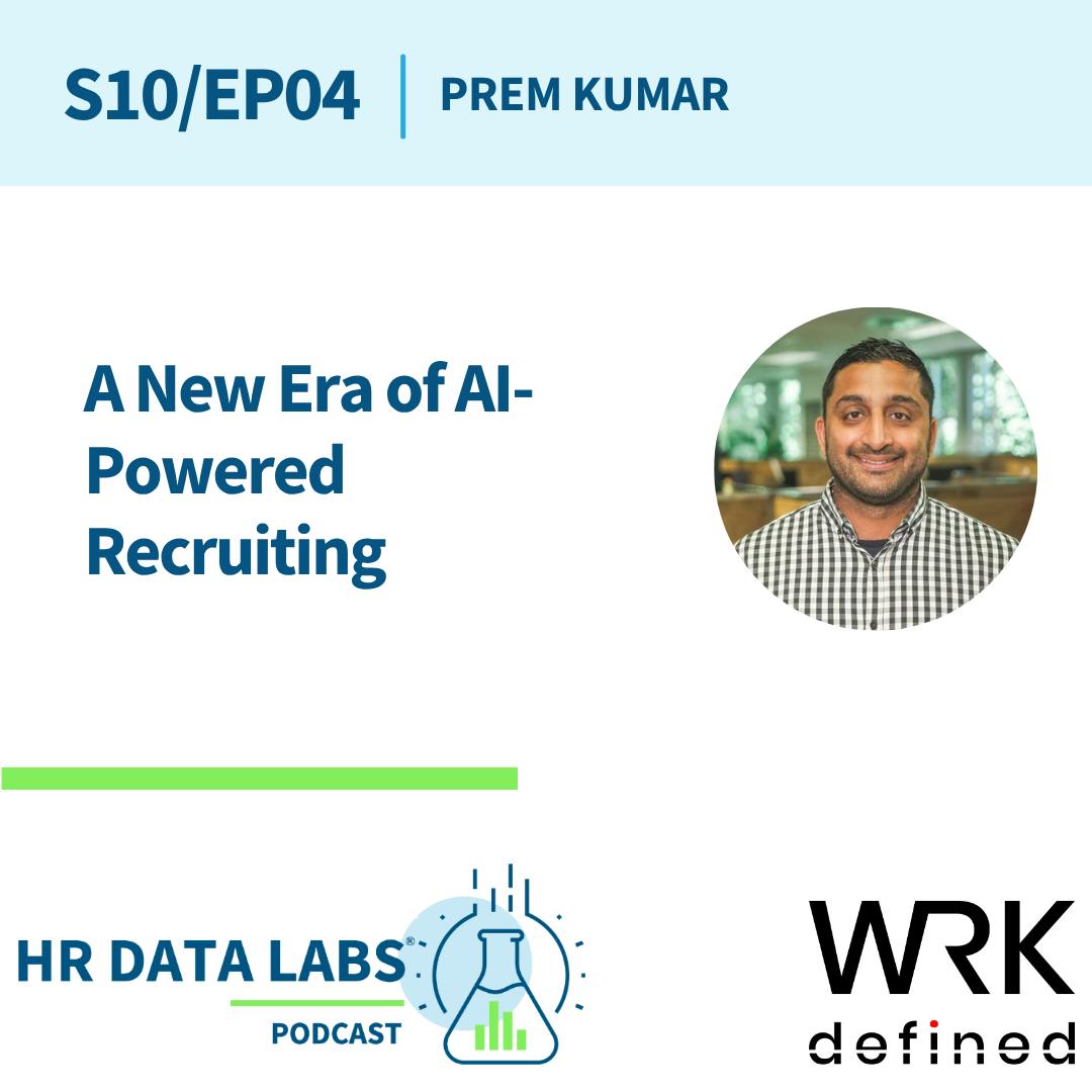 Prem Kumar - A New Era of AI-Powered Recruiting Prem Kumar - A New Era of AI-Powered Recruiting