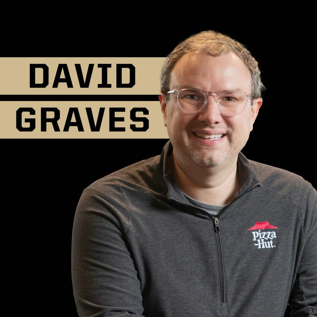 From Purdue to President of Pizza Hut: In-Depth With David Graves