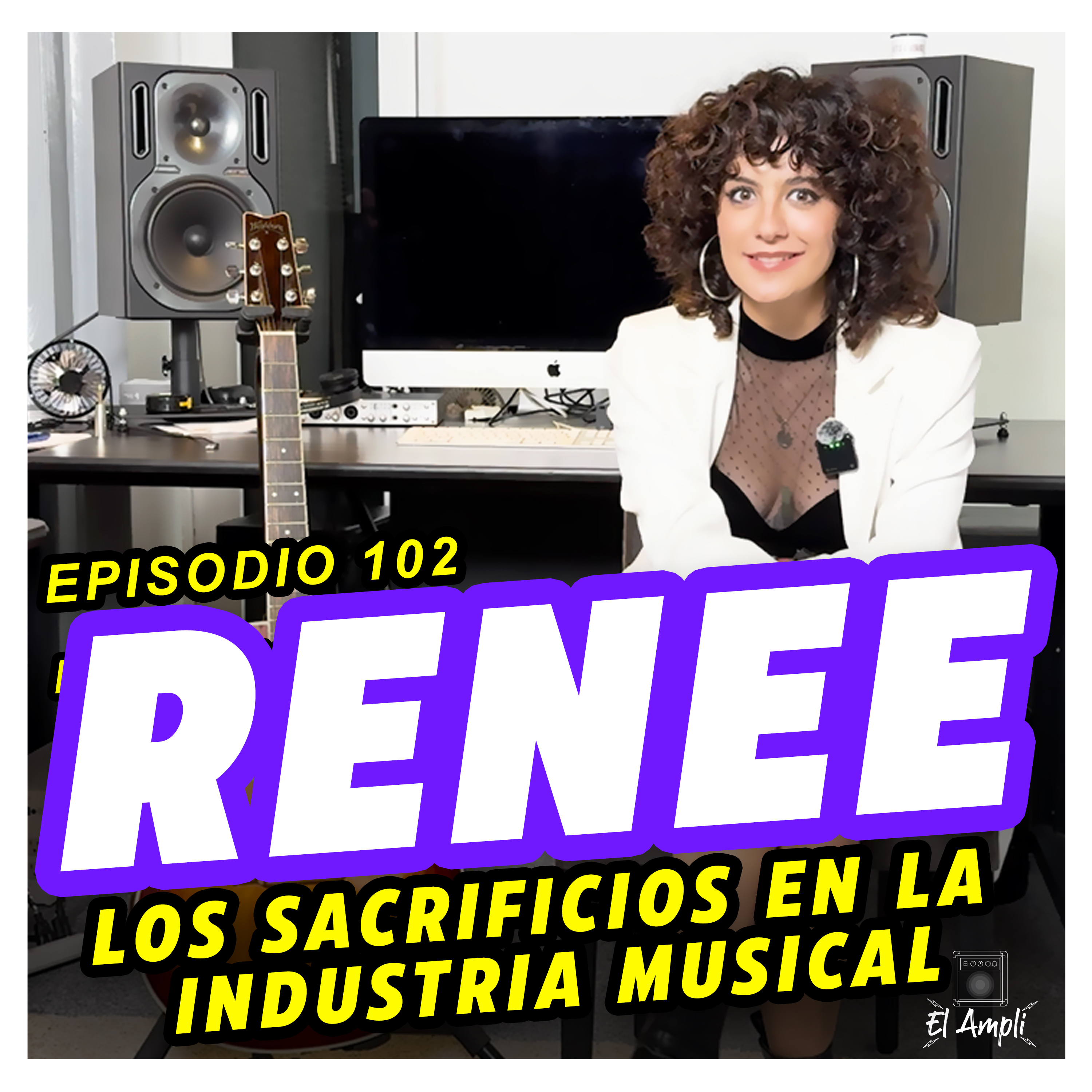 RENEE - Los sacrificios en la industria musical | El Ampli Mx E102 episode artwork
