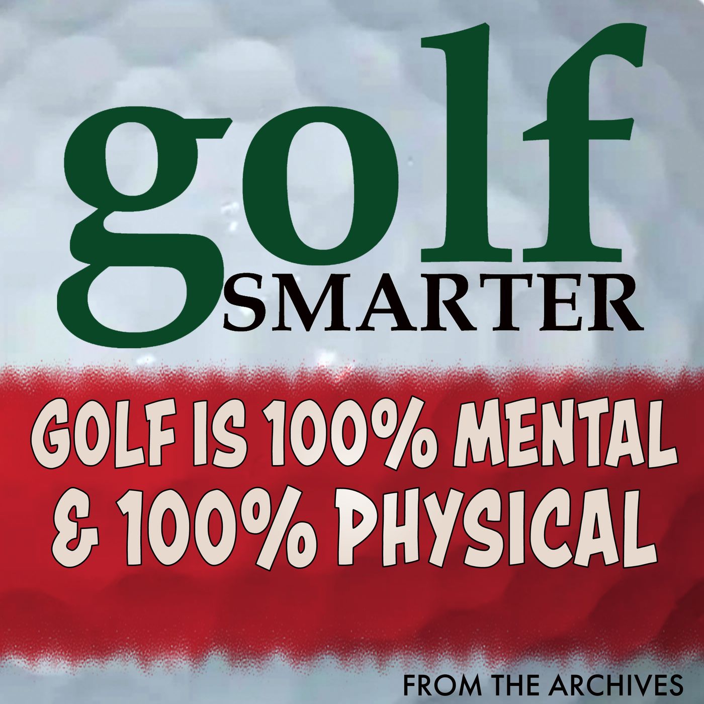 Golf is 100% Mental & 100% Physical with Dr Gregg Steinberg