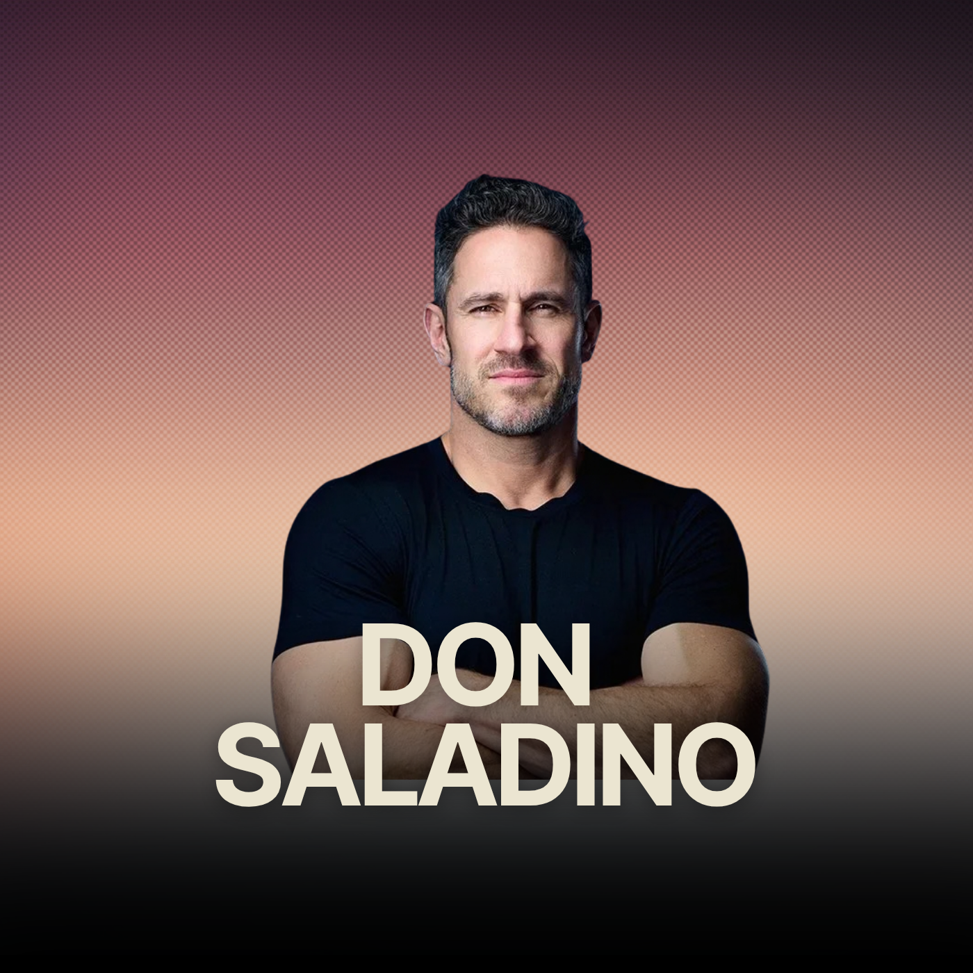 A Fit Body From A Fit Mindset w/ Fitness Expert Don Saladino episode artwork