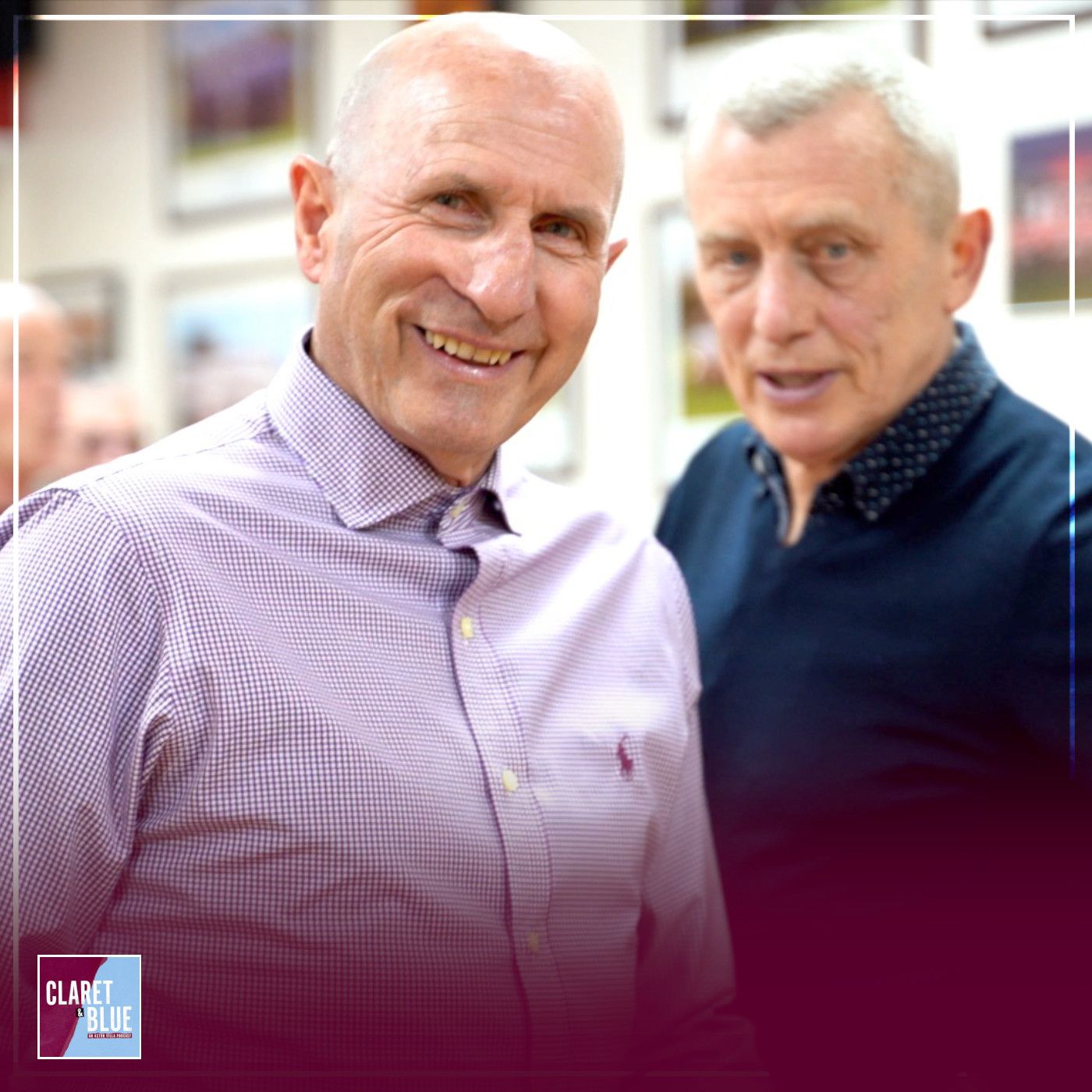 WE EVEN CONQUERED EUROPE | IN THE COMPANY OF VILLA LEGENDS | Claret & Blue Podcast