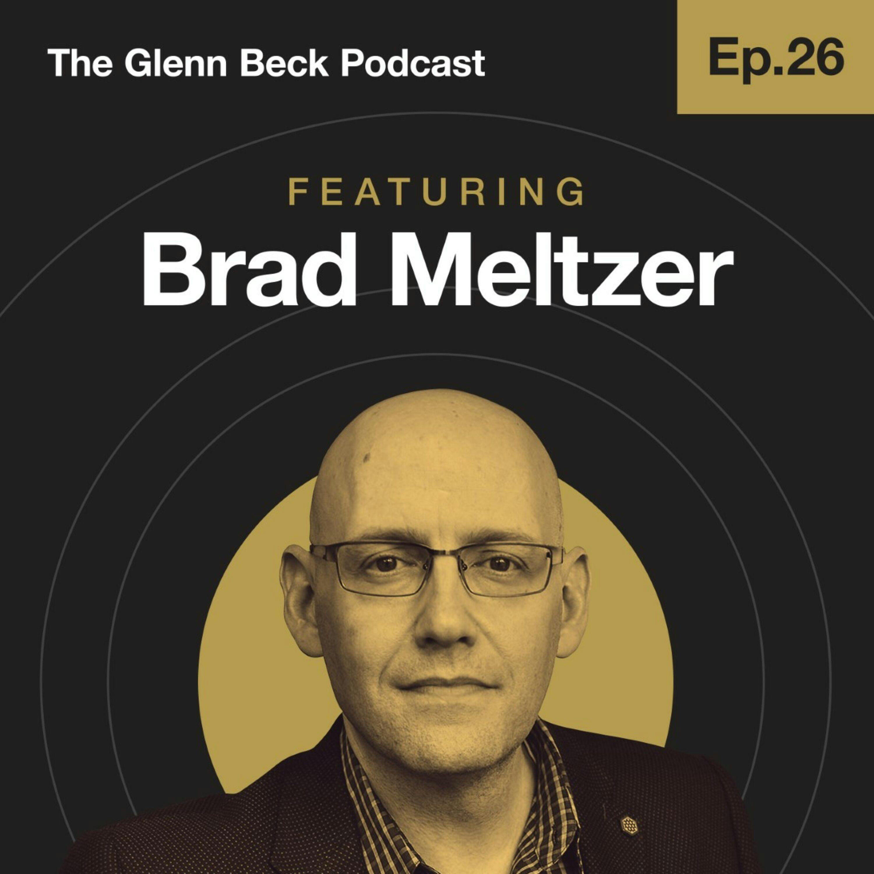 Ep 26 | Brad Meltzer | The Glenn Beck Podcast