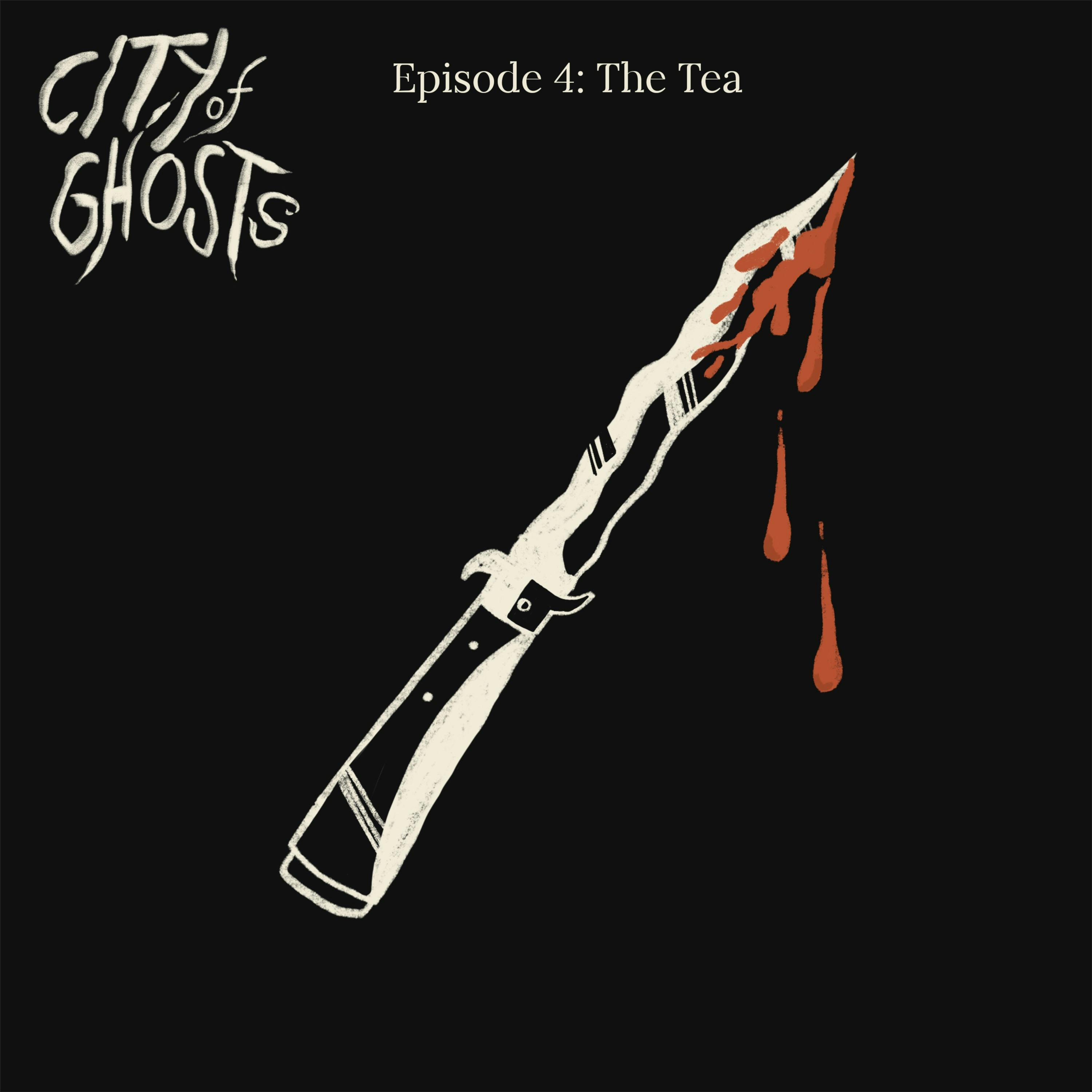 Episode 4: The Tea