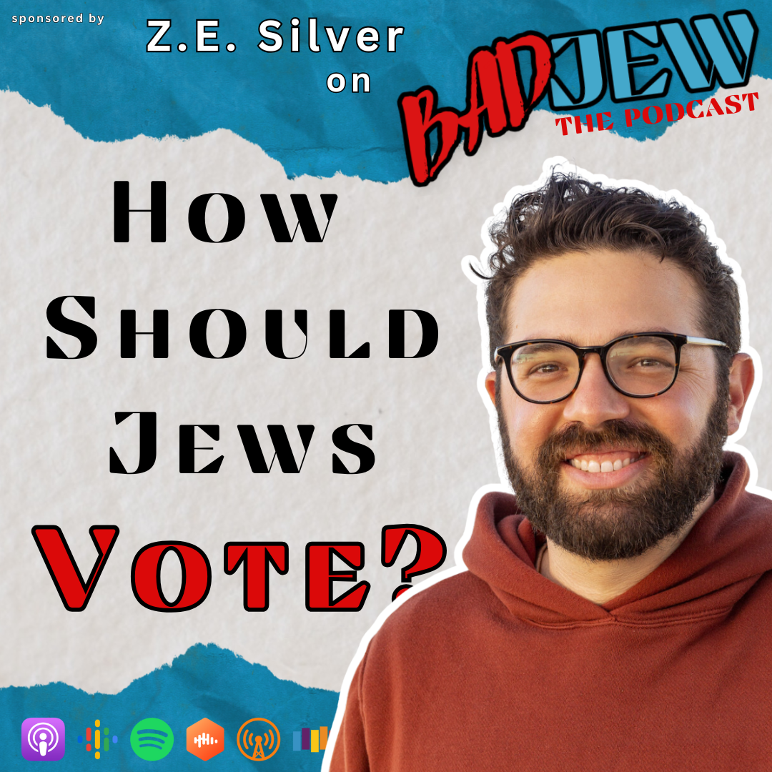 How Should Jews Vote This Election? with Z.E. Silver