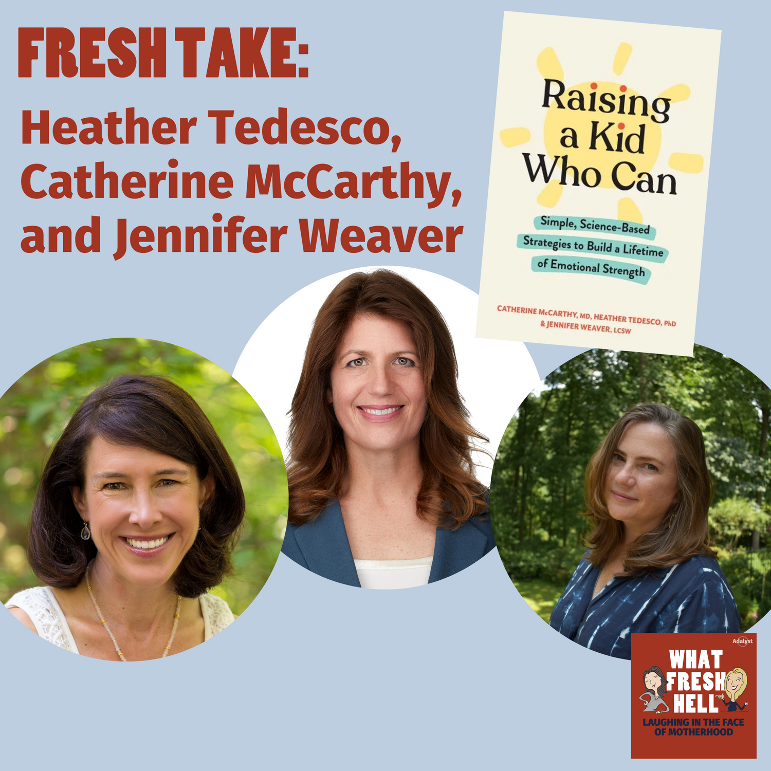 Fresh Take: Catherine McCarthy, Heather Tedesco, and Jennifer Weaver on Raising Adaptable Kids