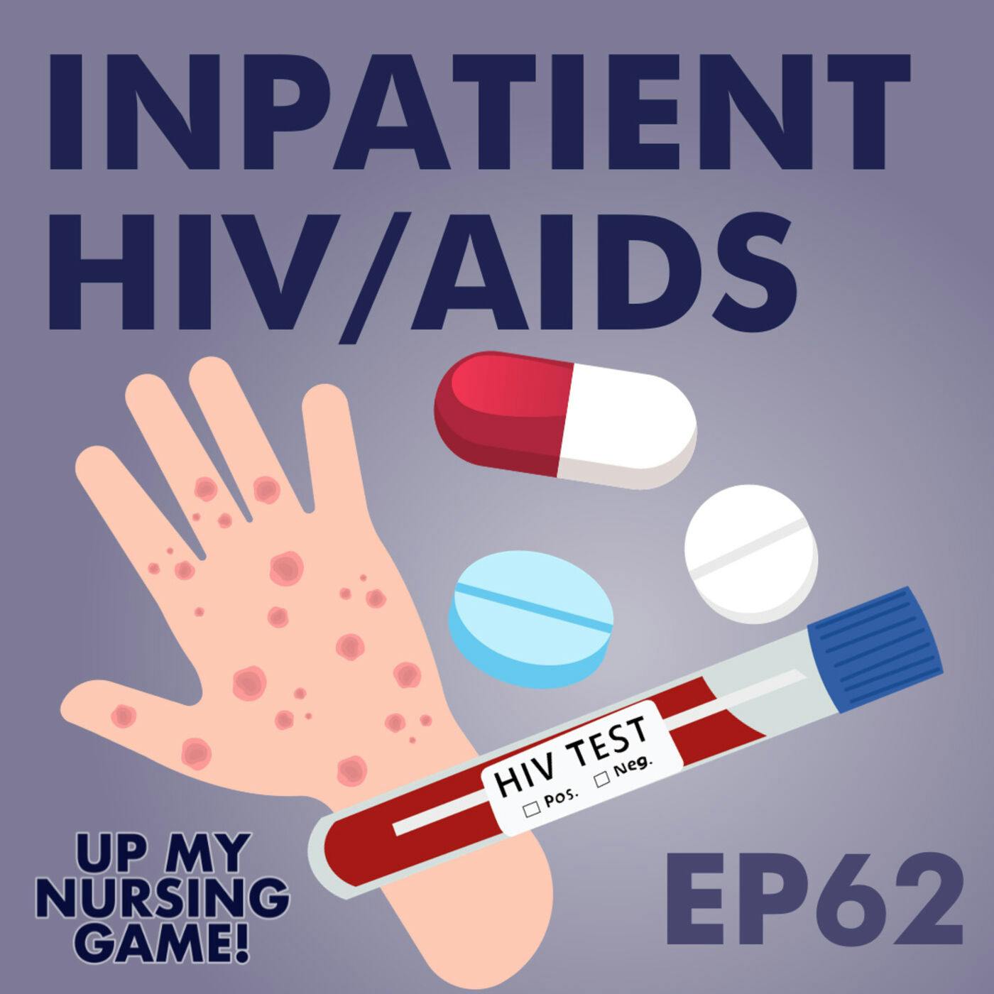 Closing the Gap: Building Your HIV/AIDS Competency as an Inpatient Nurse