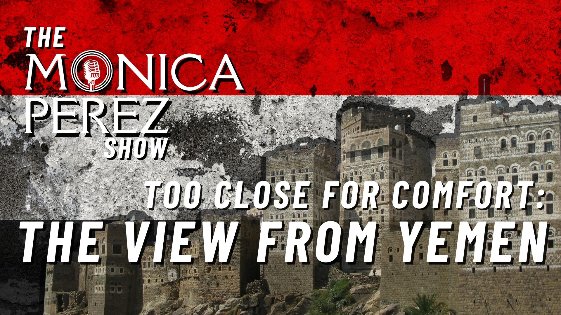 Too Close For Comfort: The View from Yemen