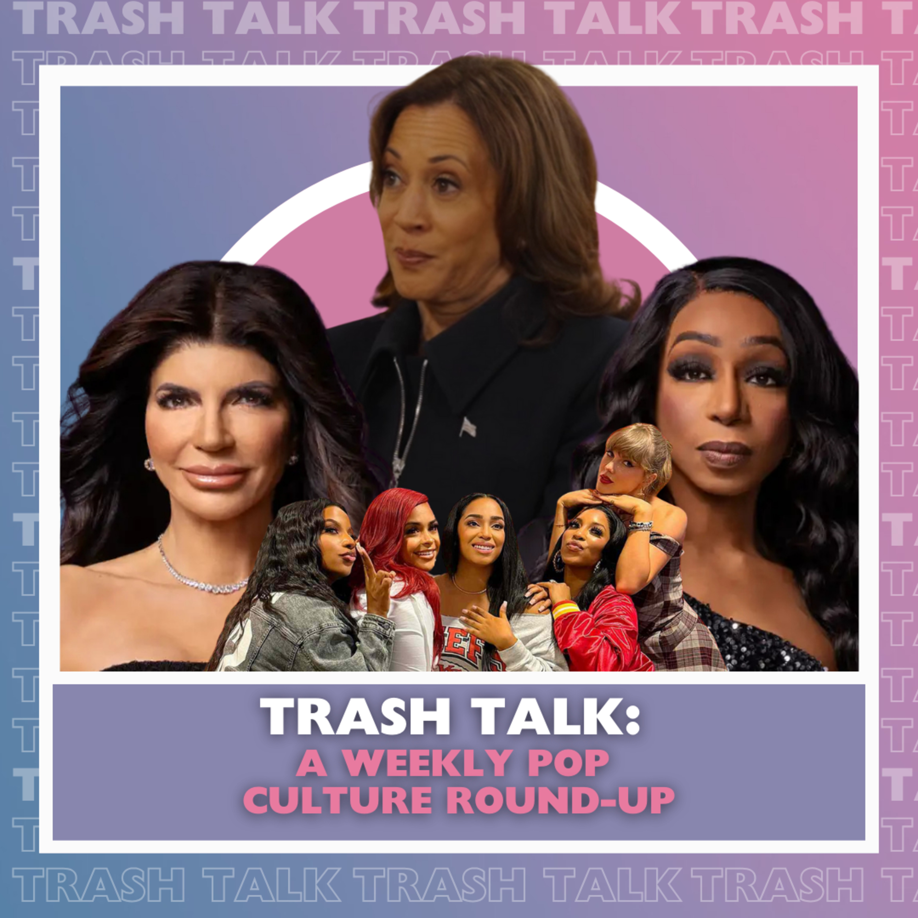Trash Talk: New York vs. New Jersey, Kansas City WAGS, & Call Her Kamala w/ Tom