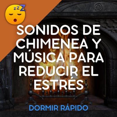 Sonido de CHIMENEA con MÚSICA para Reducir el ESTRÉS episode artwork