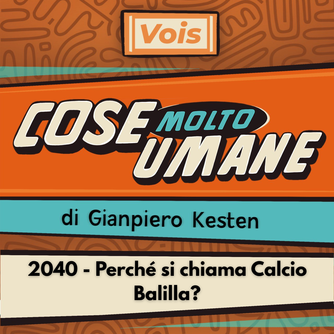2040 - Perché si chiama Calcio Balilla?