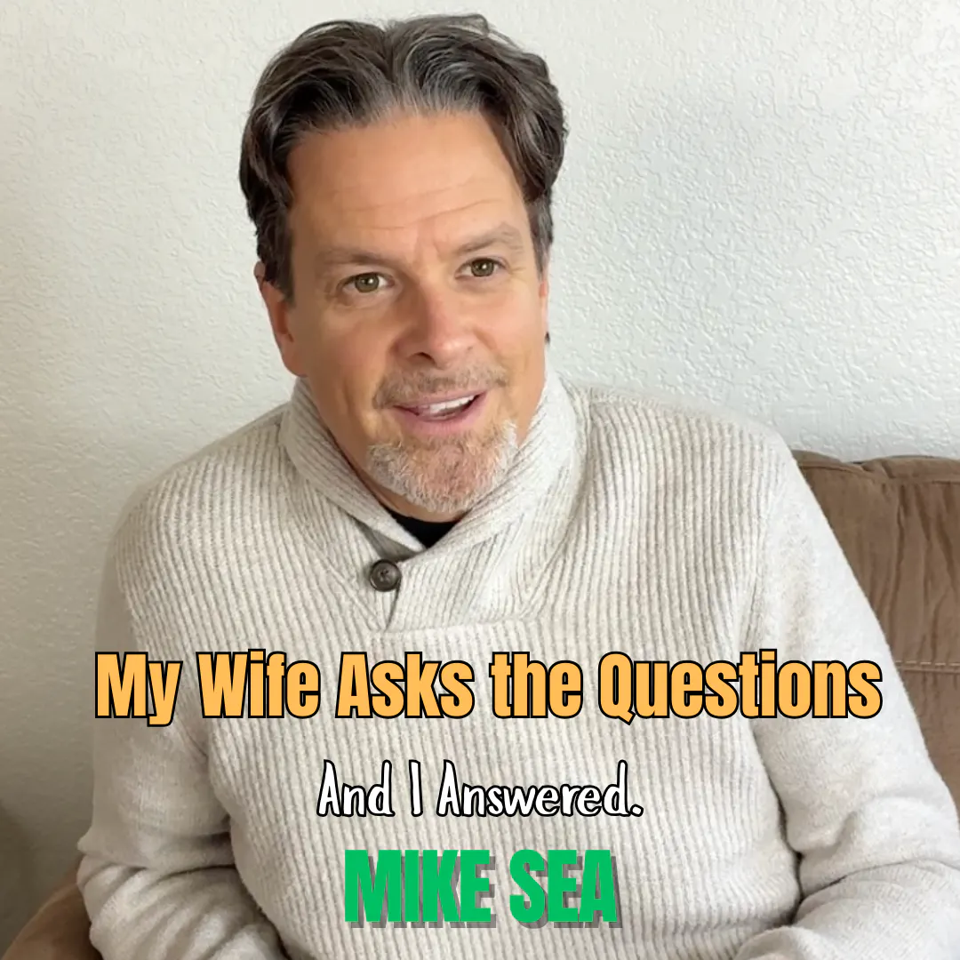 My Wife Asked Me the Questions... And I Answered My Wife Asked Me the Questions... And I Answered