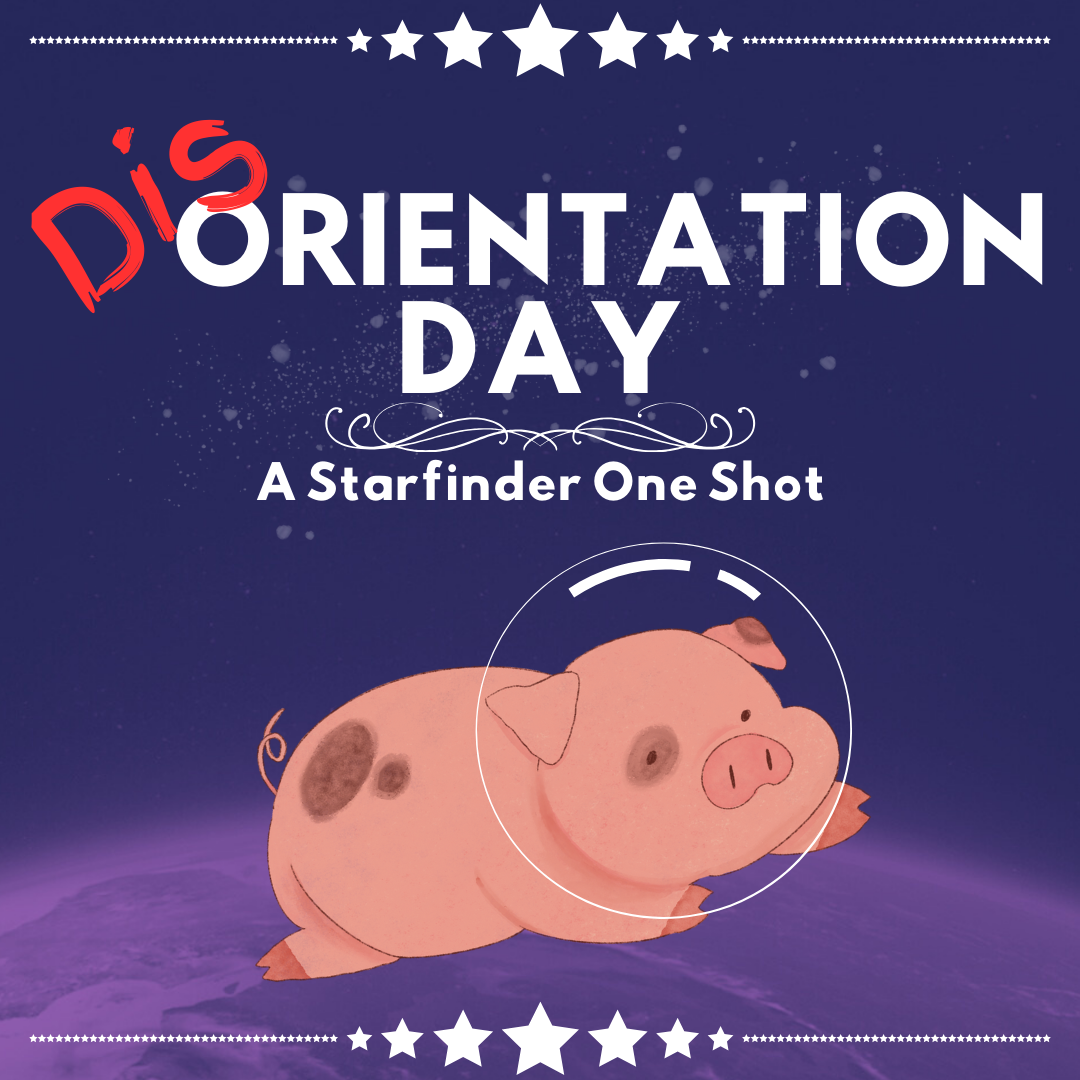 Disorientation Day - Starfinder One Shot
