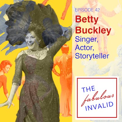 Episode 42: Betty Buckley: Singer, Actor, Storyteller