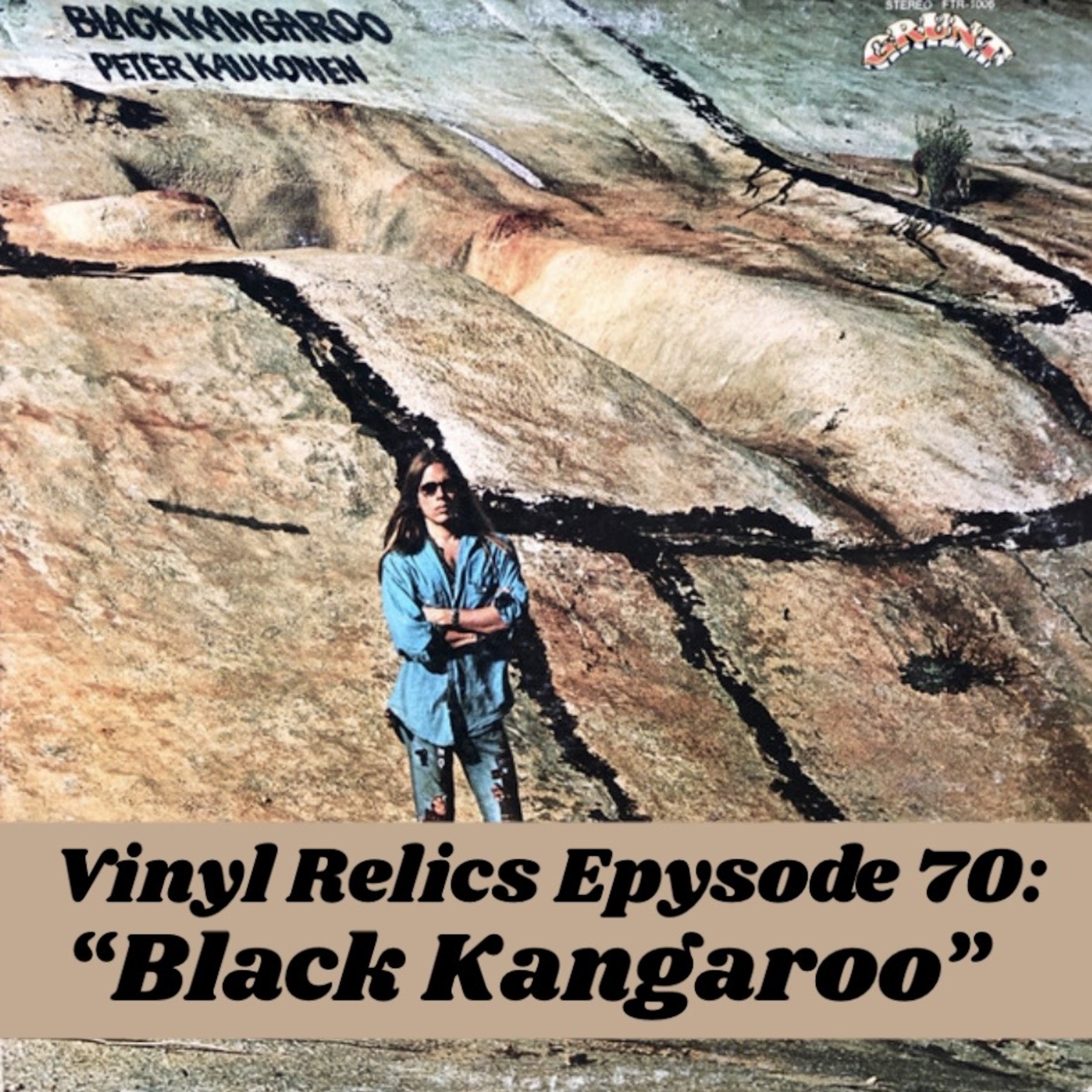 Vinyl Relics | From the Grooves: Peter Kaukonen on Black Kangaroo