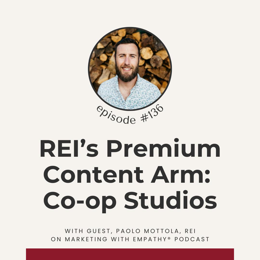 136. REI’s Premium Content Arm: Co-op Studios 136. REI’s Premium Content Arm: Co-op Studios