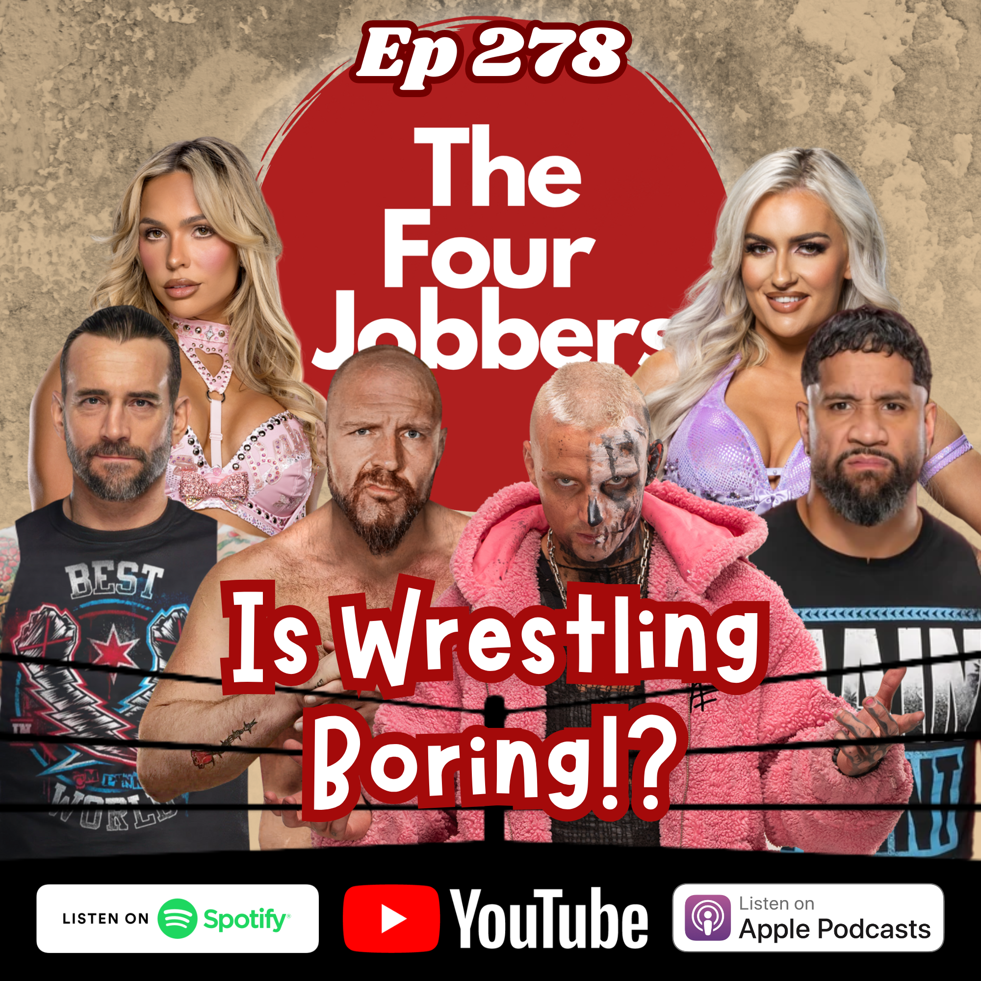 Ep 278 - Is Wrestling Boring!? episode artwork