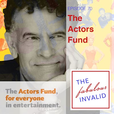 Episode 70: The Actors Fund