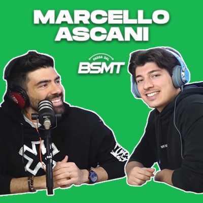 MARCELLO ASCANI | Come funziona davvero il mercato digital? Youtuber e Imprenditore! | Passa dal BSMT _ S01E08