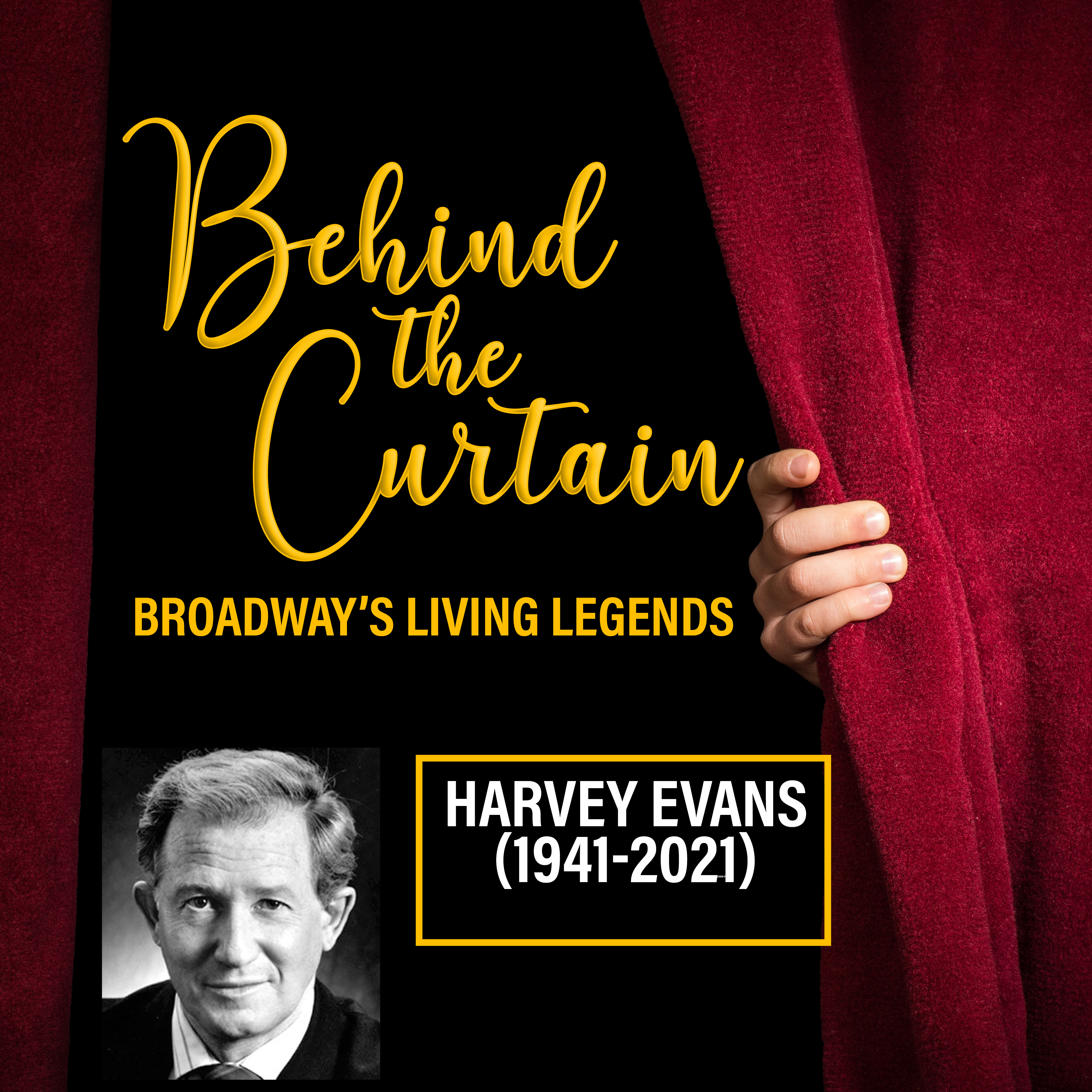 BEHIND THE CURTAIN: BROADWAY\'S LIVING LEGENDS » Podcast