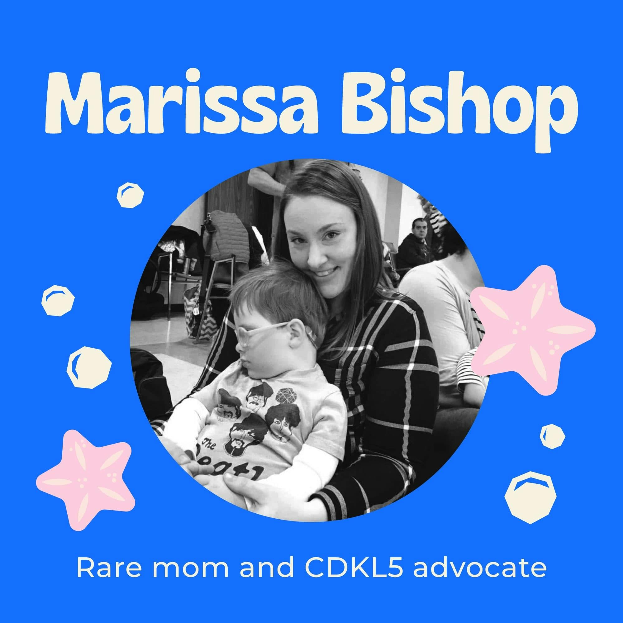 Building a Different Kind of Motherhood Experience Than We Had Anticipated with CDKL5 Deficiency Disorder Mom and Founder of Art For Hope Love Cure, Marissa Bishop