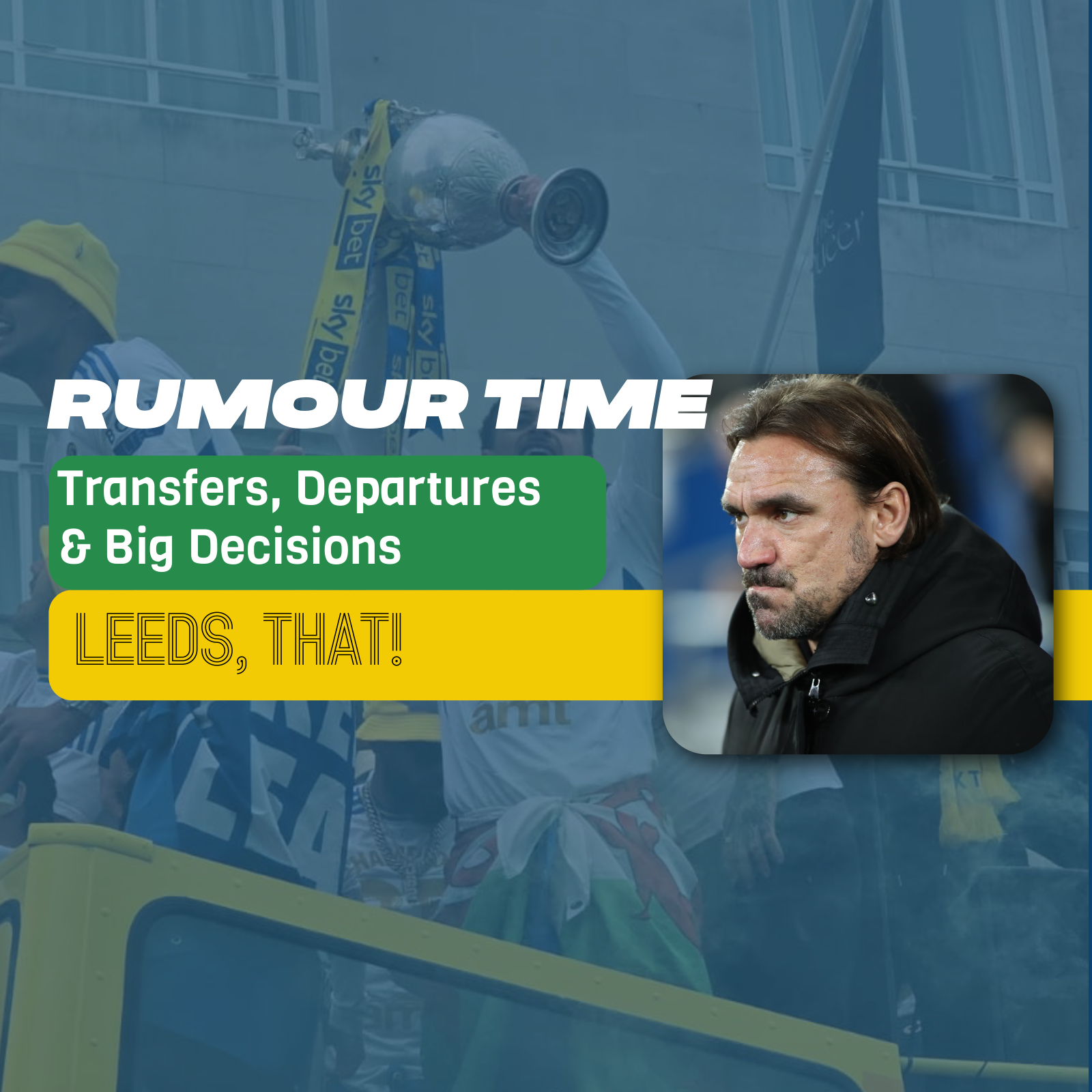 288 | Leeds United: Transfers, Departures & Big Decisions | Take on a Massive Summer Ahead