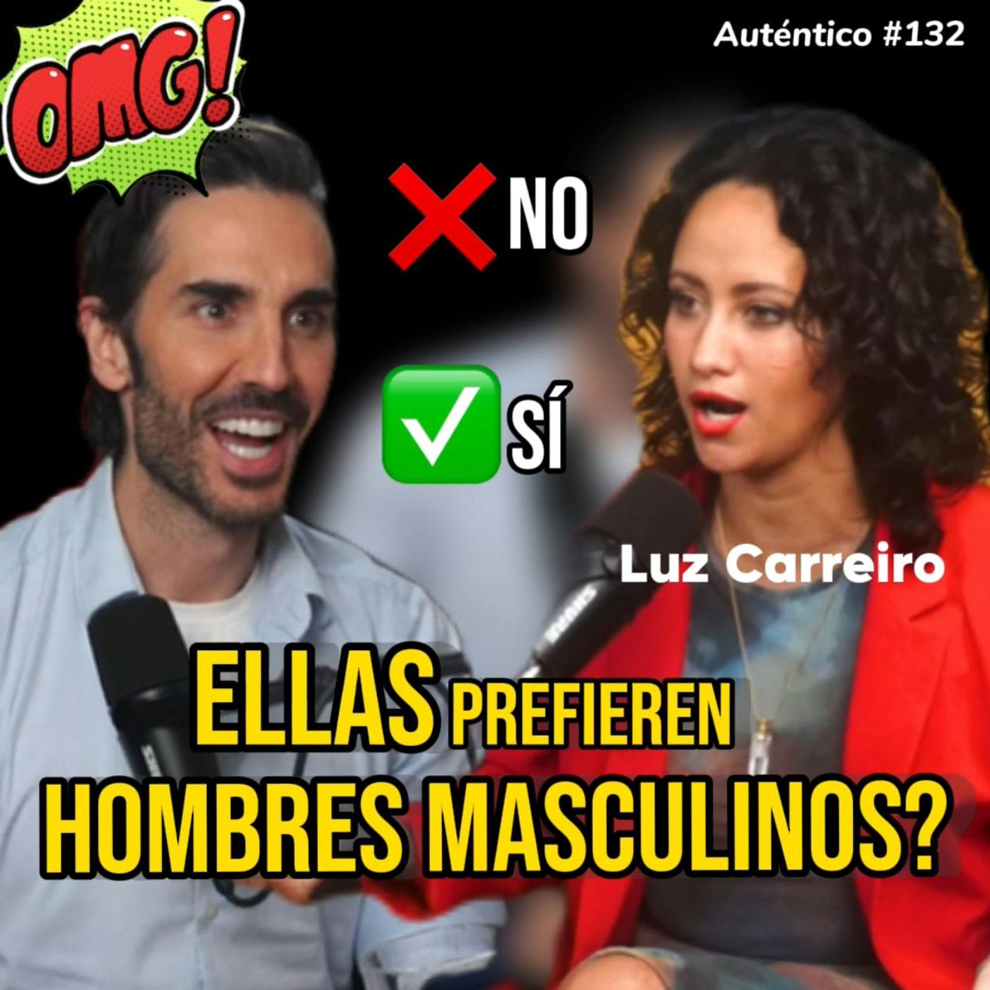 Prefieren HOMBRES MASCULINOS? | Luz Carreiro | Auténtico #132 episode artwork