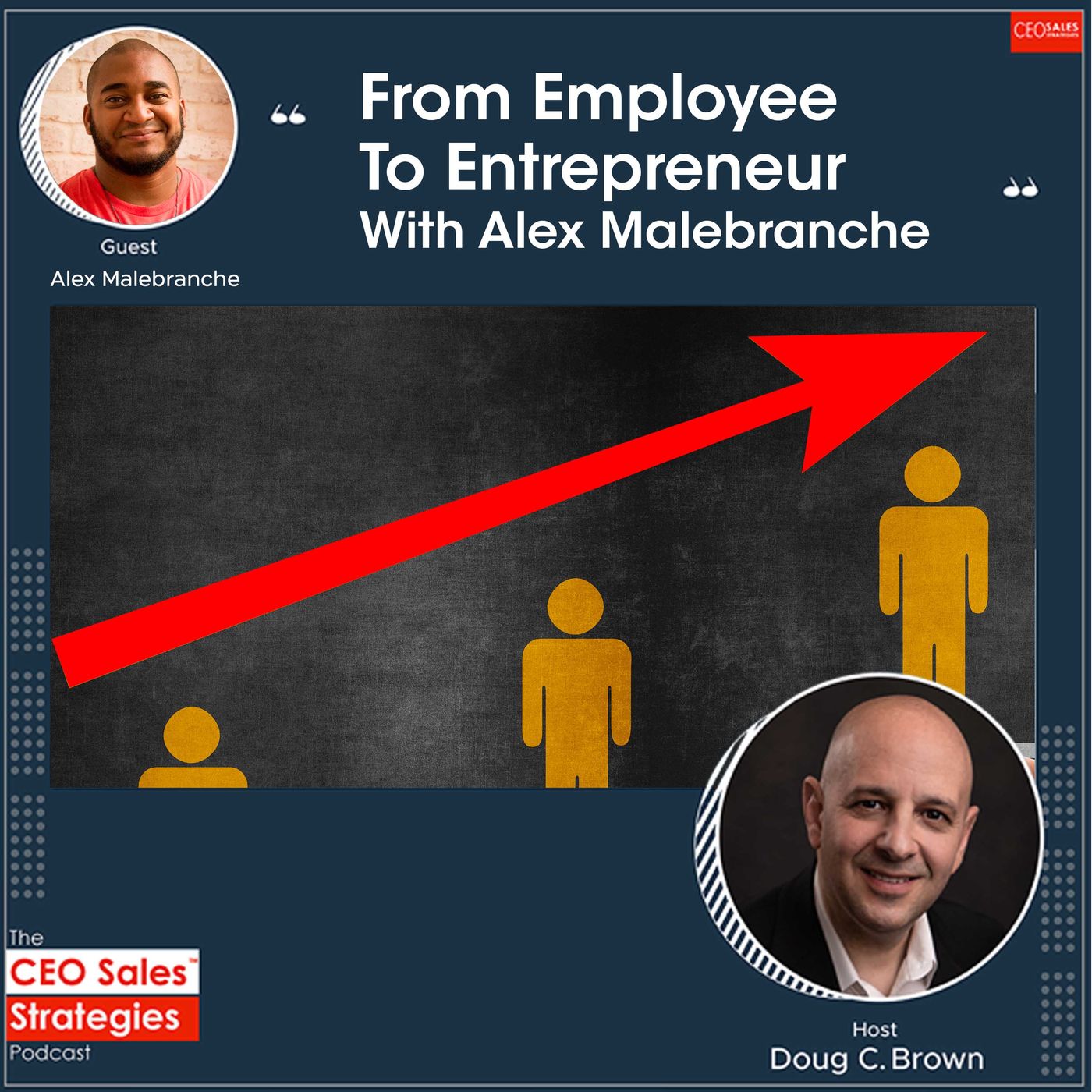 From Employee To Entrepreneur With Alex Malebranche [Episode 52] episode artwork