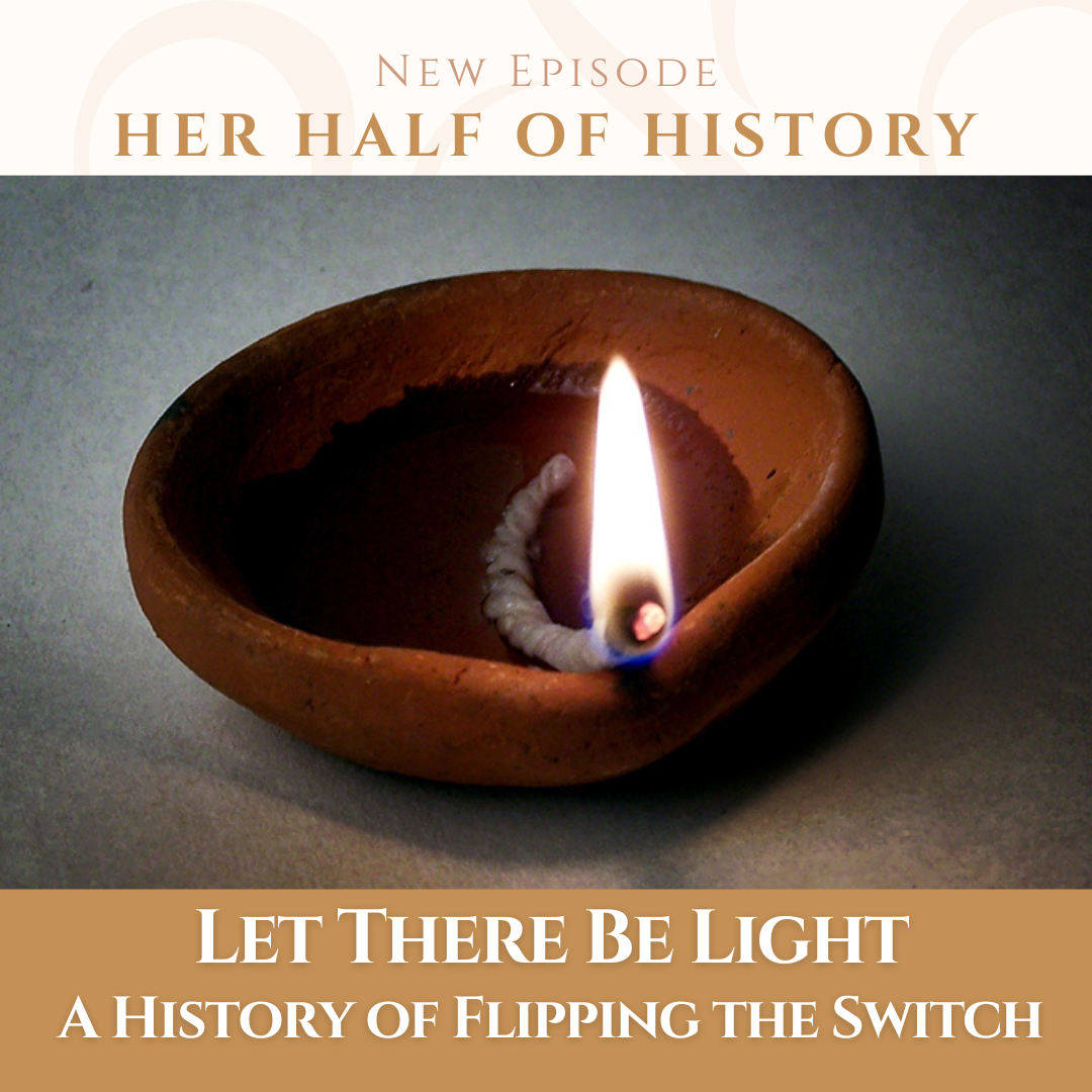 Let There Be Light: A History of Flipping the Switch (ep. 15.12) (rebroadcast)