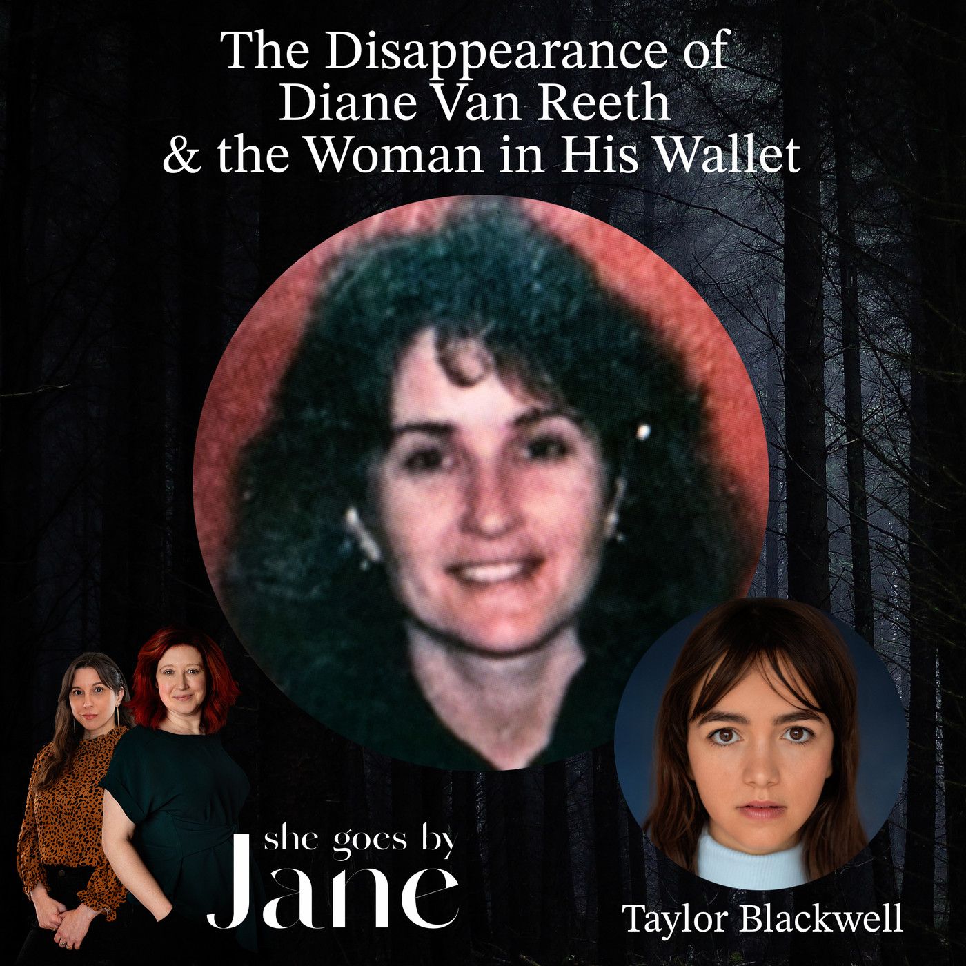 104: The Disappearance of Diane Van Reeth and the Woman in His Wallet with guest reader Taylor Blackwell