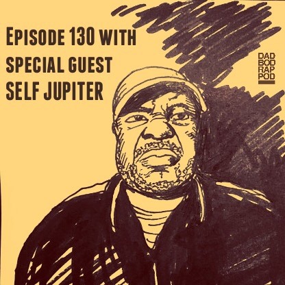 Episode 130- Pictures in the Music with guests Dart Adams and Self Jupiter episode artwork