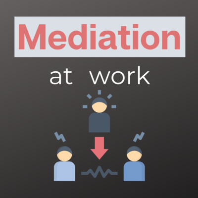 Workplace mediation - is it worth it? episode artwork