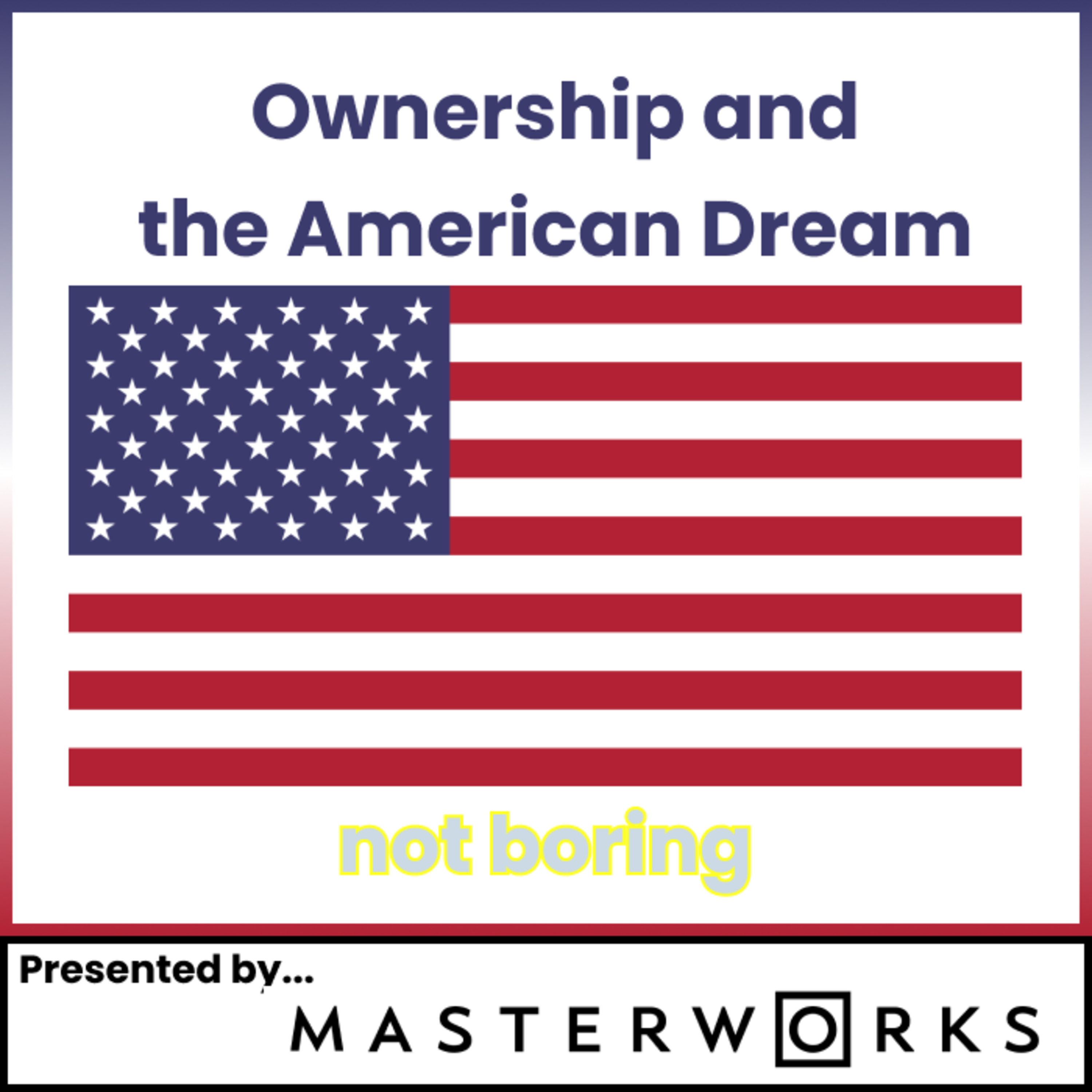 Ownership and the American Dream
