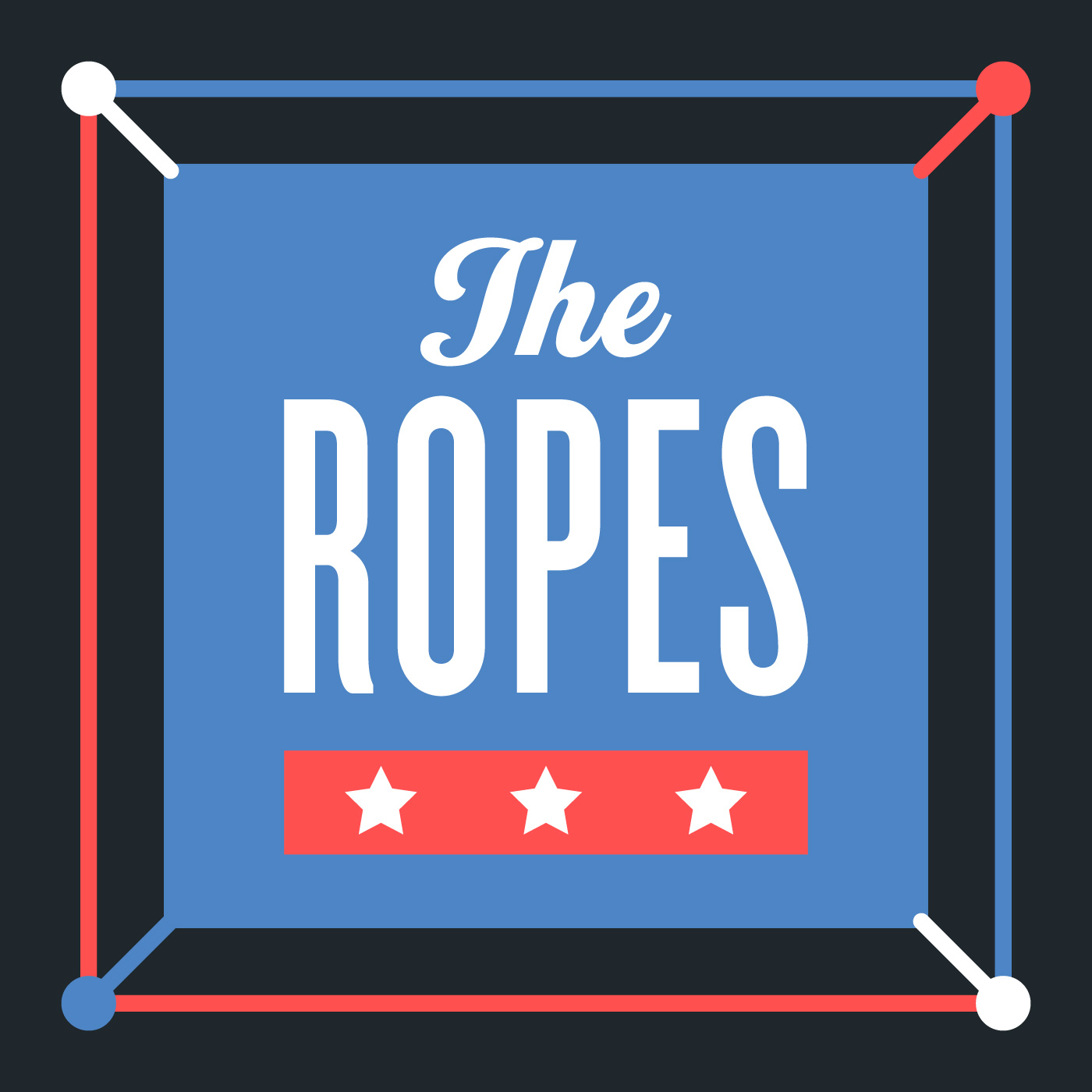 The Ropes