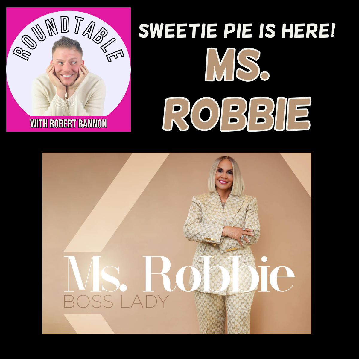 Sweetie Pie Herself! Ms. Robbie Is Here To Talk Her New Single "Boss Lady" Now Streaming!