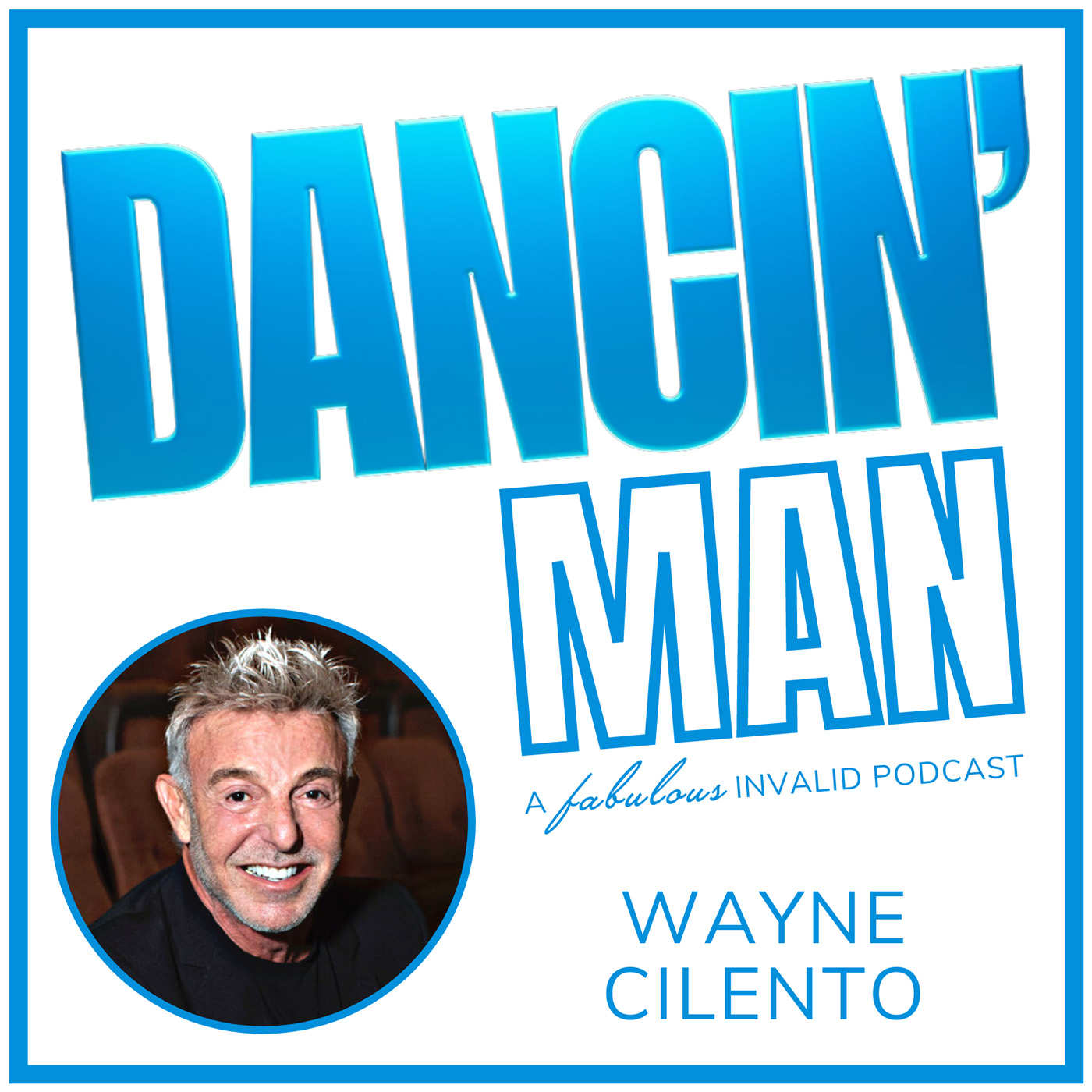 DANCIN' Man Episode 11: Wayne Cilento