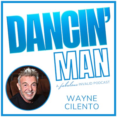 DANCIN' Man Episode 11: Wayne Cilento 