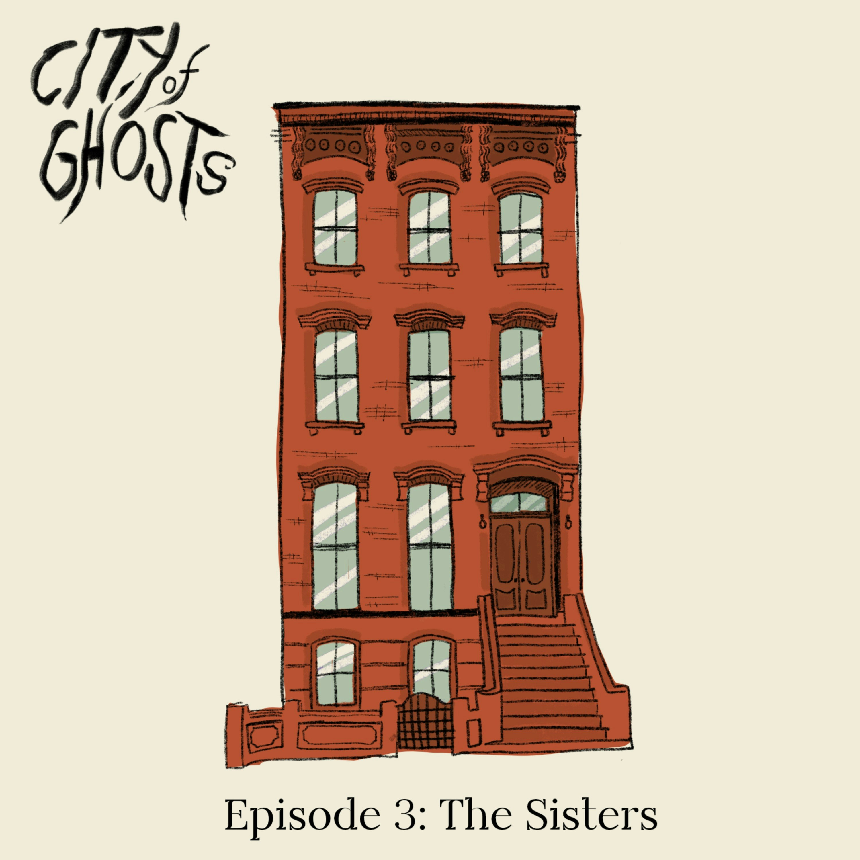 Episode 3: The Sisters