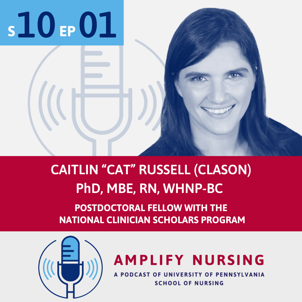 Amplify Nursing Season 10: Episode 01: Caitlin "Cat" Russell (Clason)