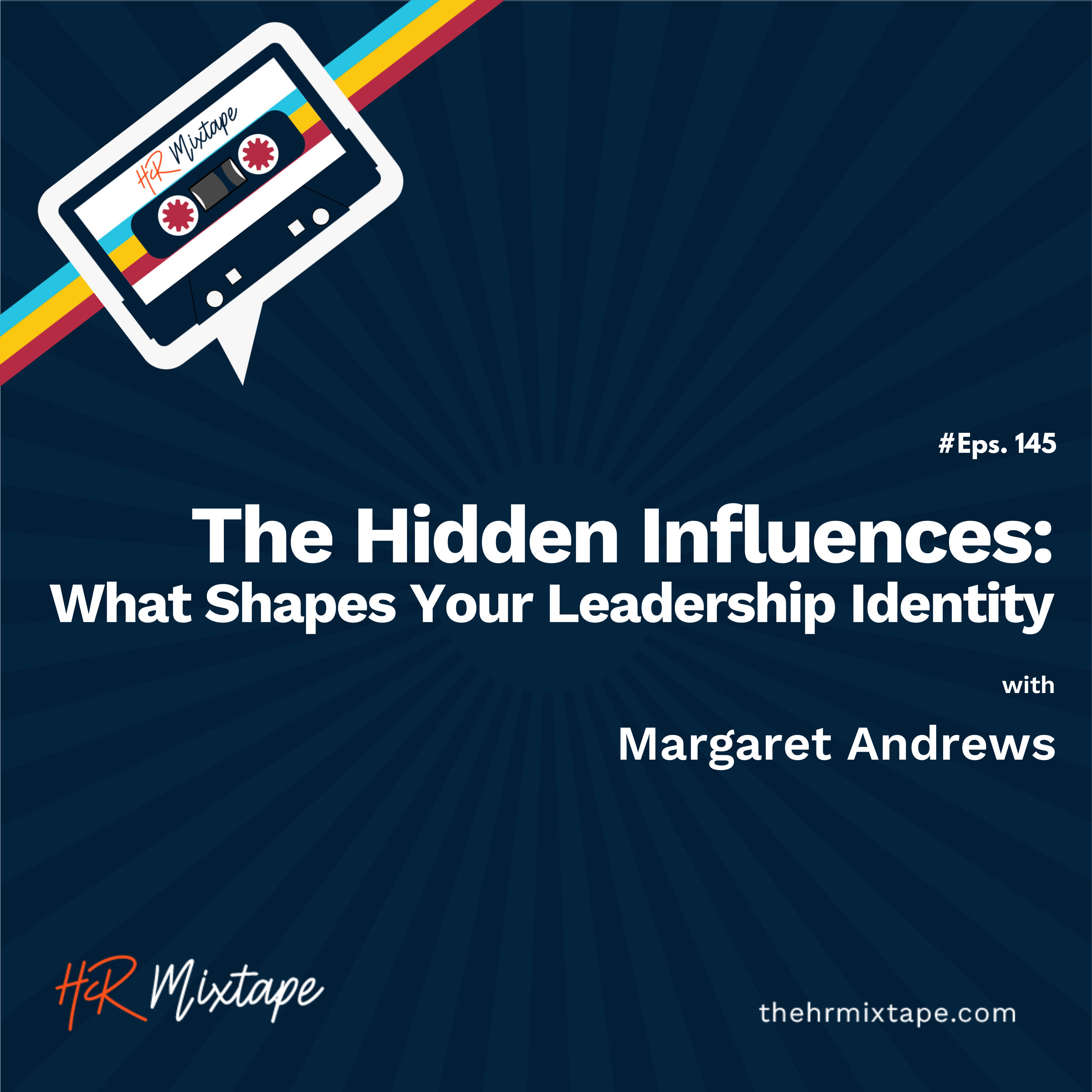 The Hidden Influences: What Shapes Your Leadership Identity with Margaret Andrews episode artwork
