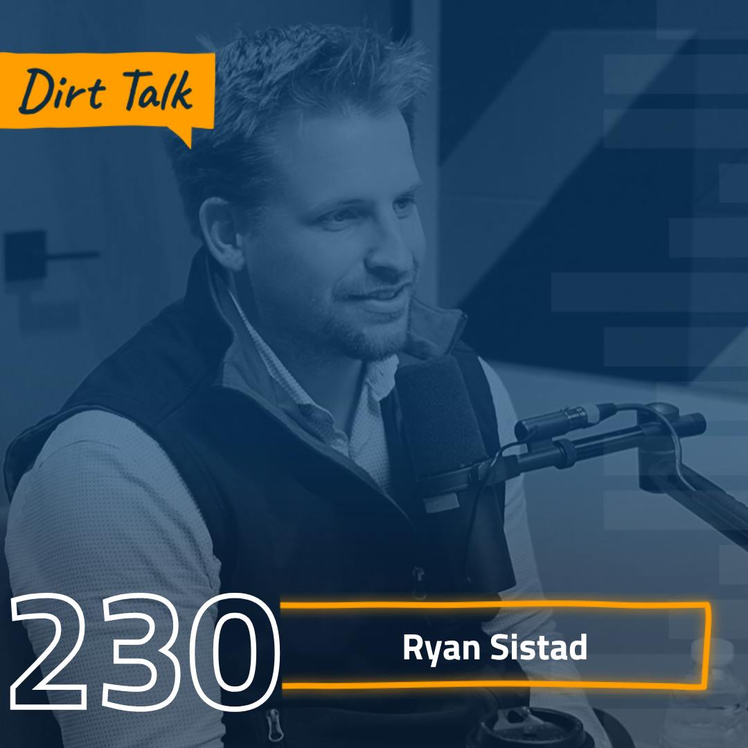 Work With the Mines Not Against them Featuring Ryan Sistad – DT 230