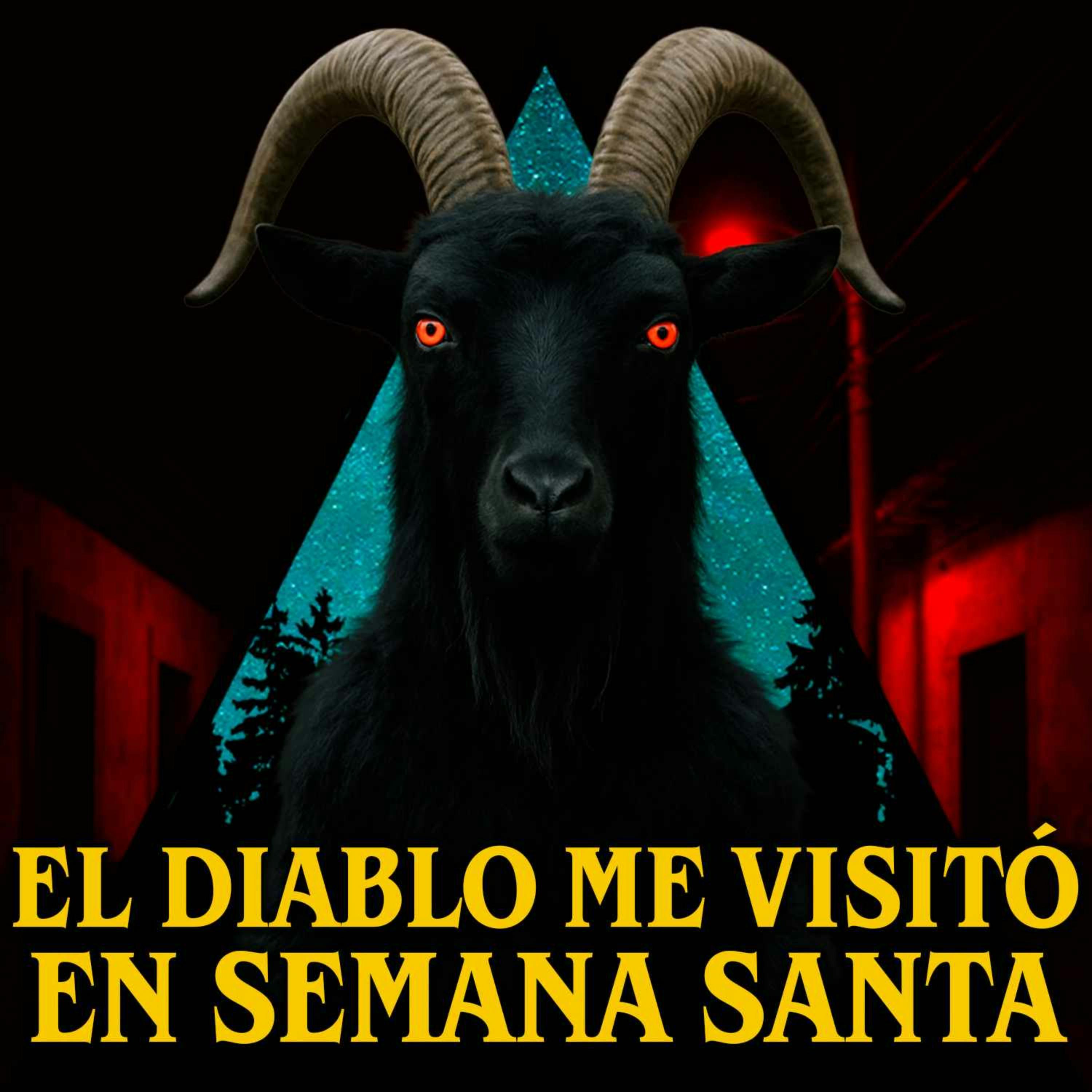 El Diablo me visitó en Semana Santa