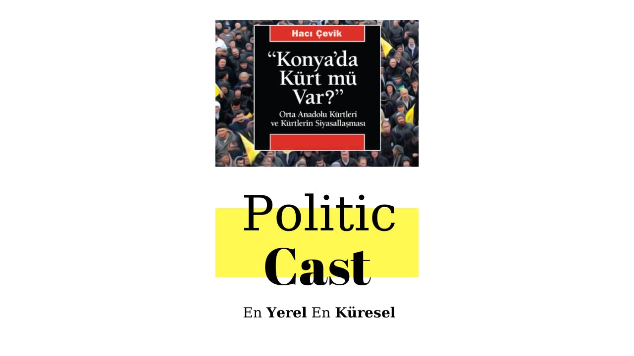 #103: "Konya'da Kürt Mü Var?"