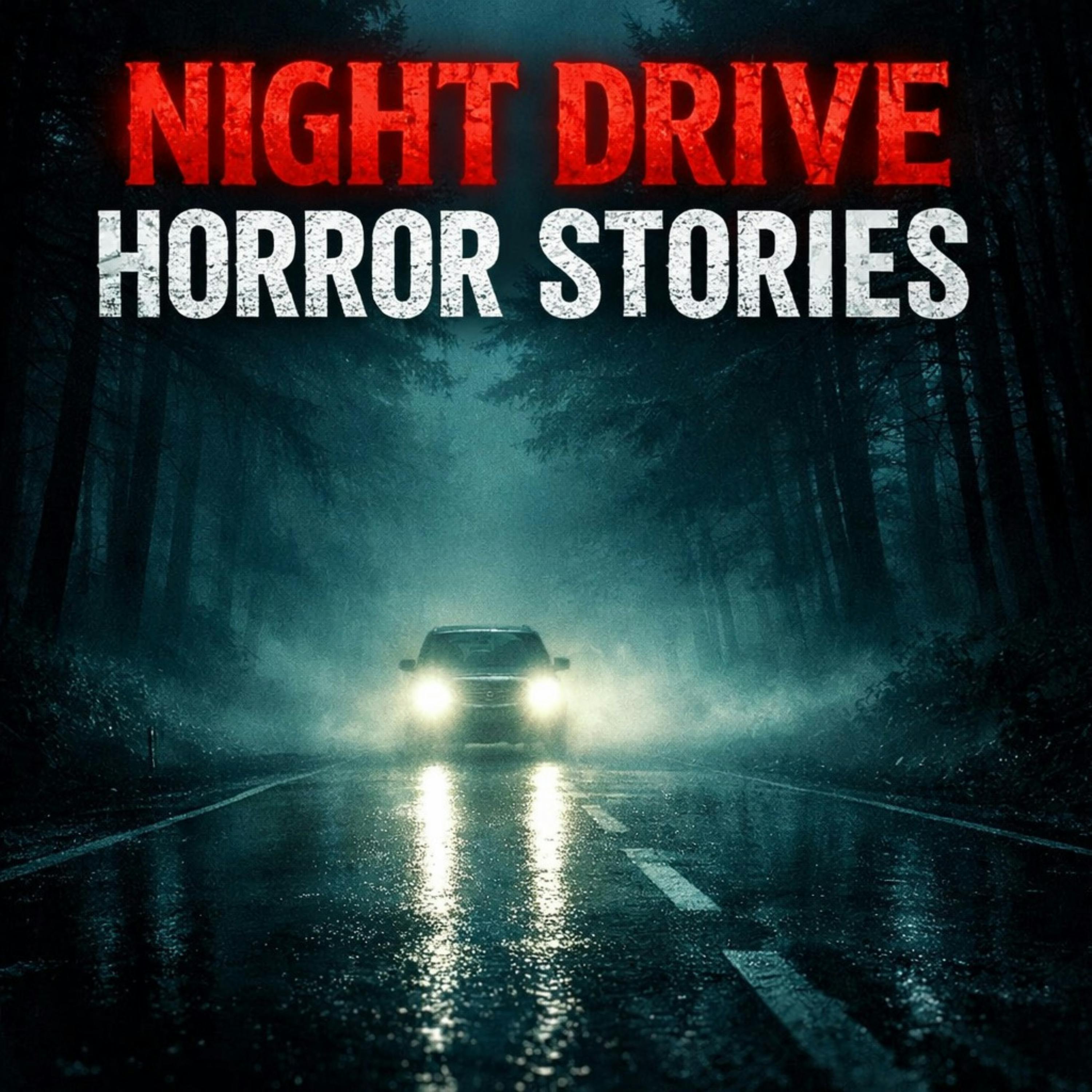 3 Terrifying TRUE Night Drive Horror Stories From Real Drivers 3 Terrifying TRUE Night Drive Horror Stories From Real Drivers