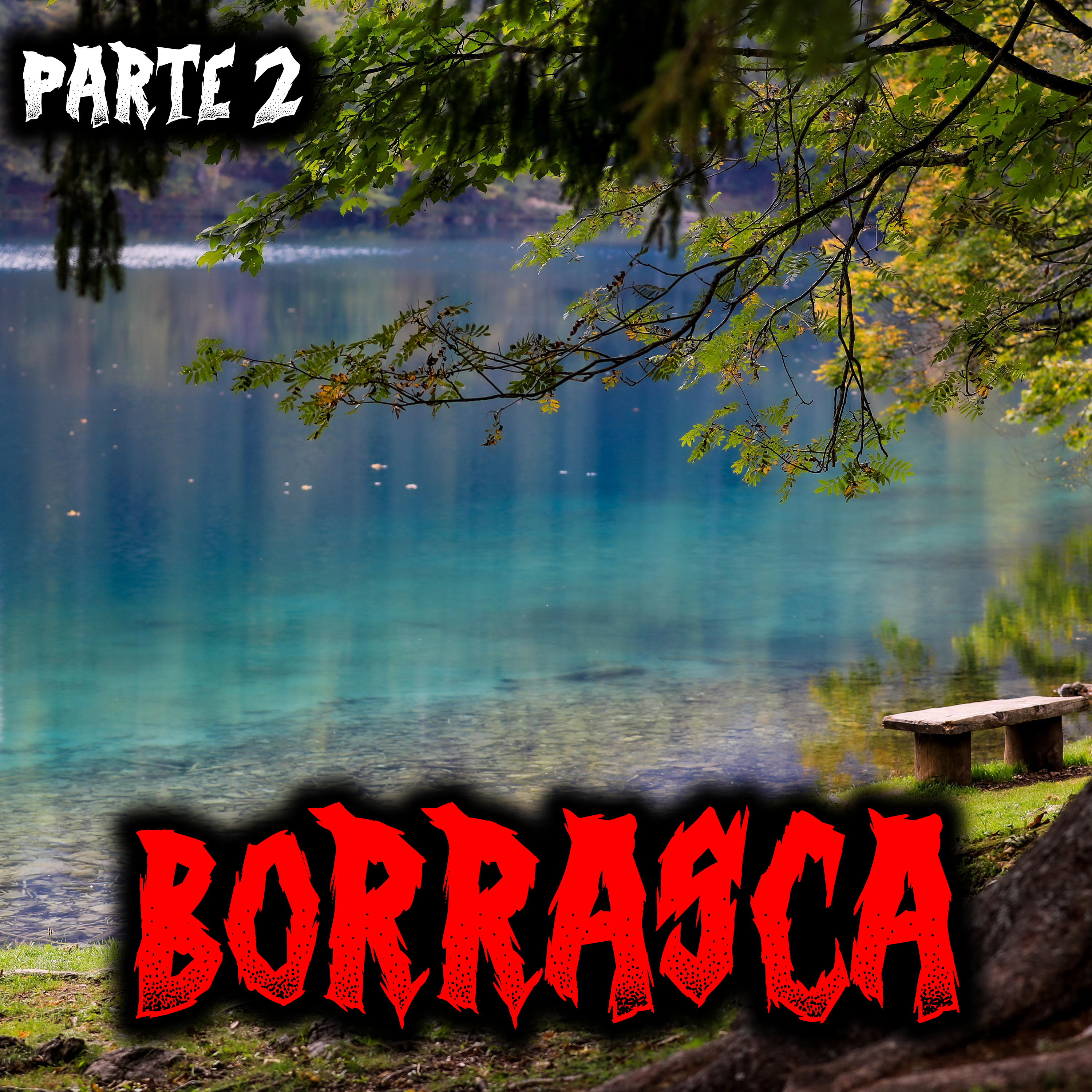 Borrasca (ITA) - La creepypasta più bella di sempre - Parte 2 episode artwork