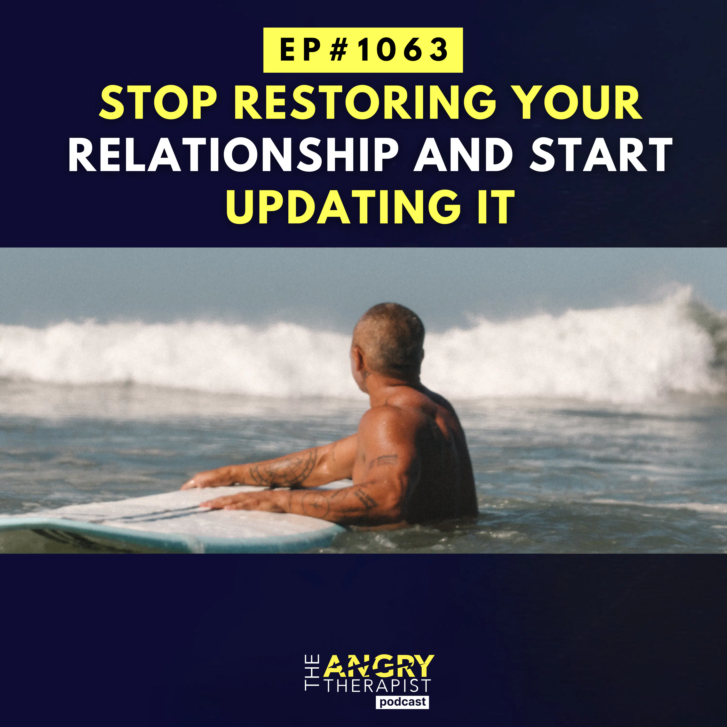 Stop Restoring Your Relationship and Start Updating It episode artwork