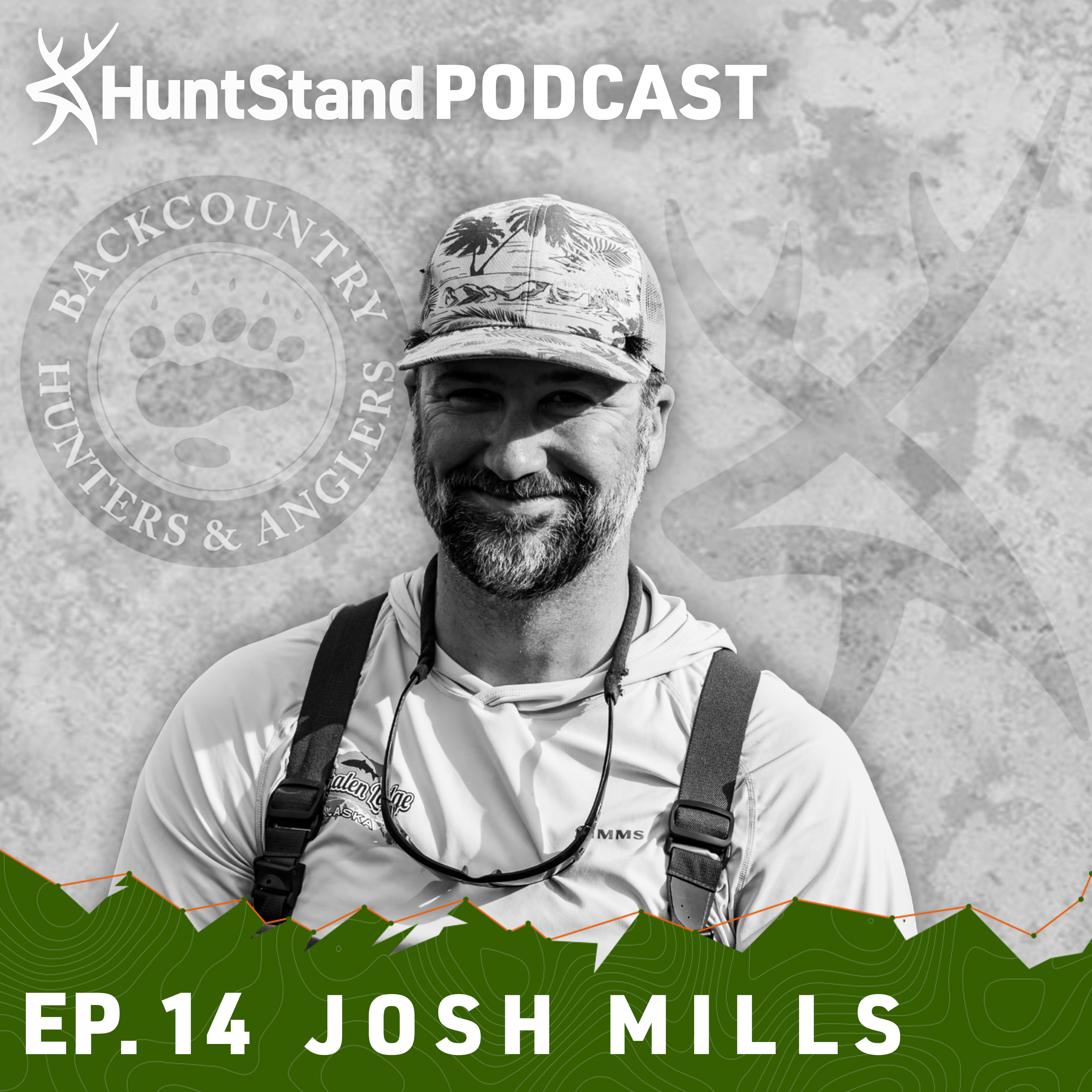 #023 - Josh Mills - Get to Know Backcountry Hunters & Anglers