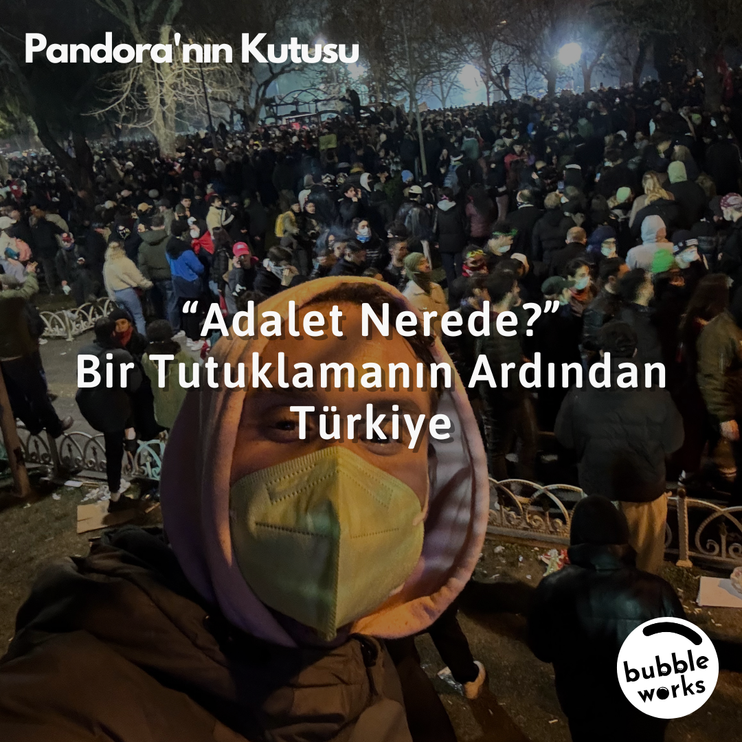 “Adalet Nerede?” Bir Tutuklamanın Ardından Türkiye