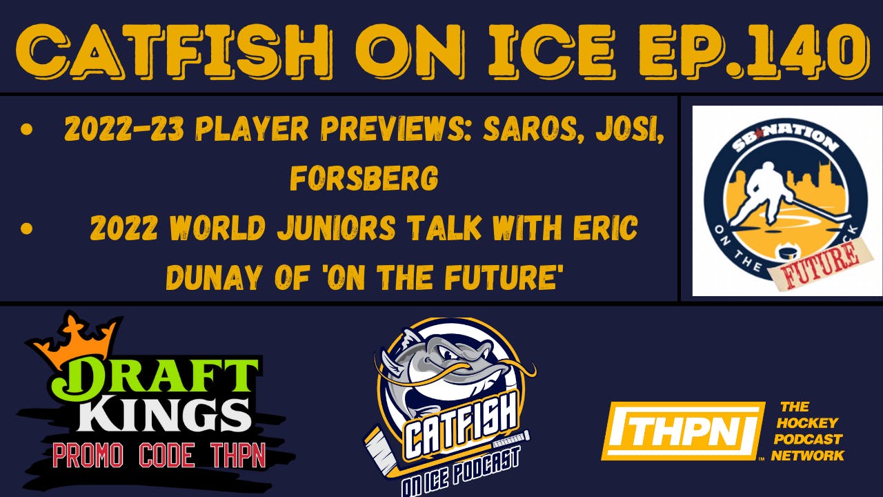 Catfish On Ice EP.140: Josi, Saros, Forsberg Season Previews